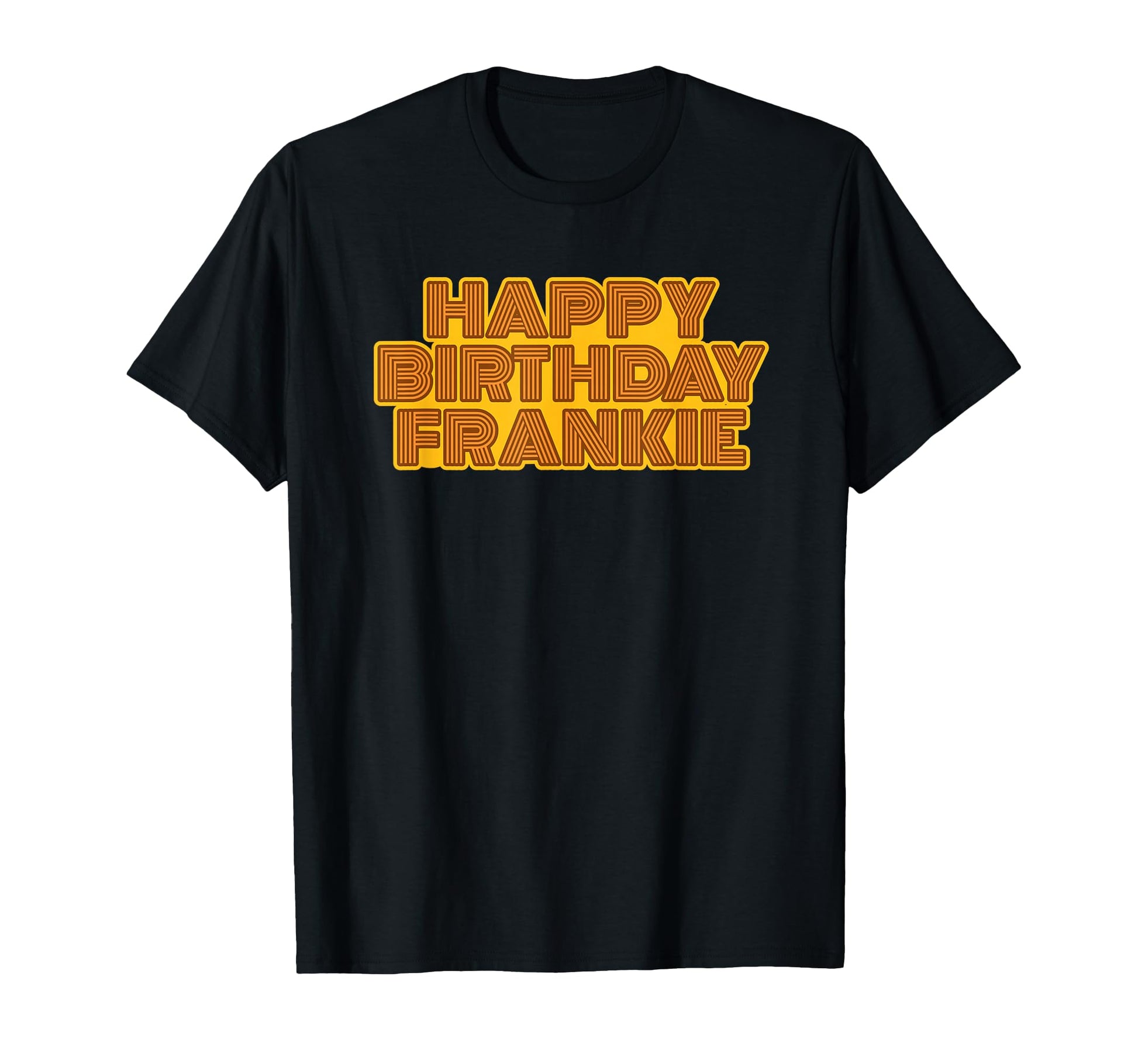 Happy Birthday Frankie Personalized T-Shirt - Streetwear Style Men Women - T-Shirt, Sweatshirt, Hoodie