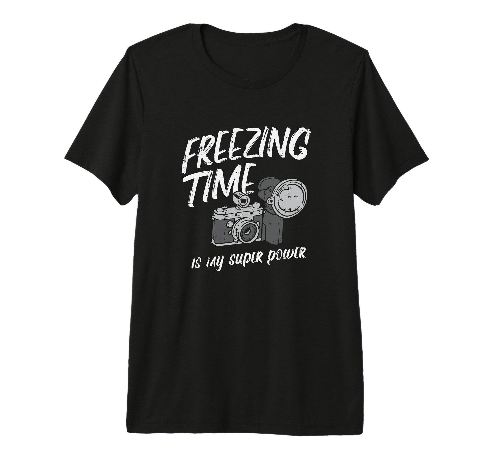 Photos Freezing Time Is My Super Power T-Shirt - Graphic Print Men Women - T-Shirt, Sweatshirt, Hoodie