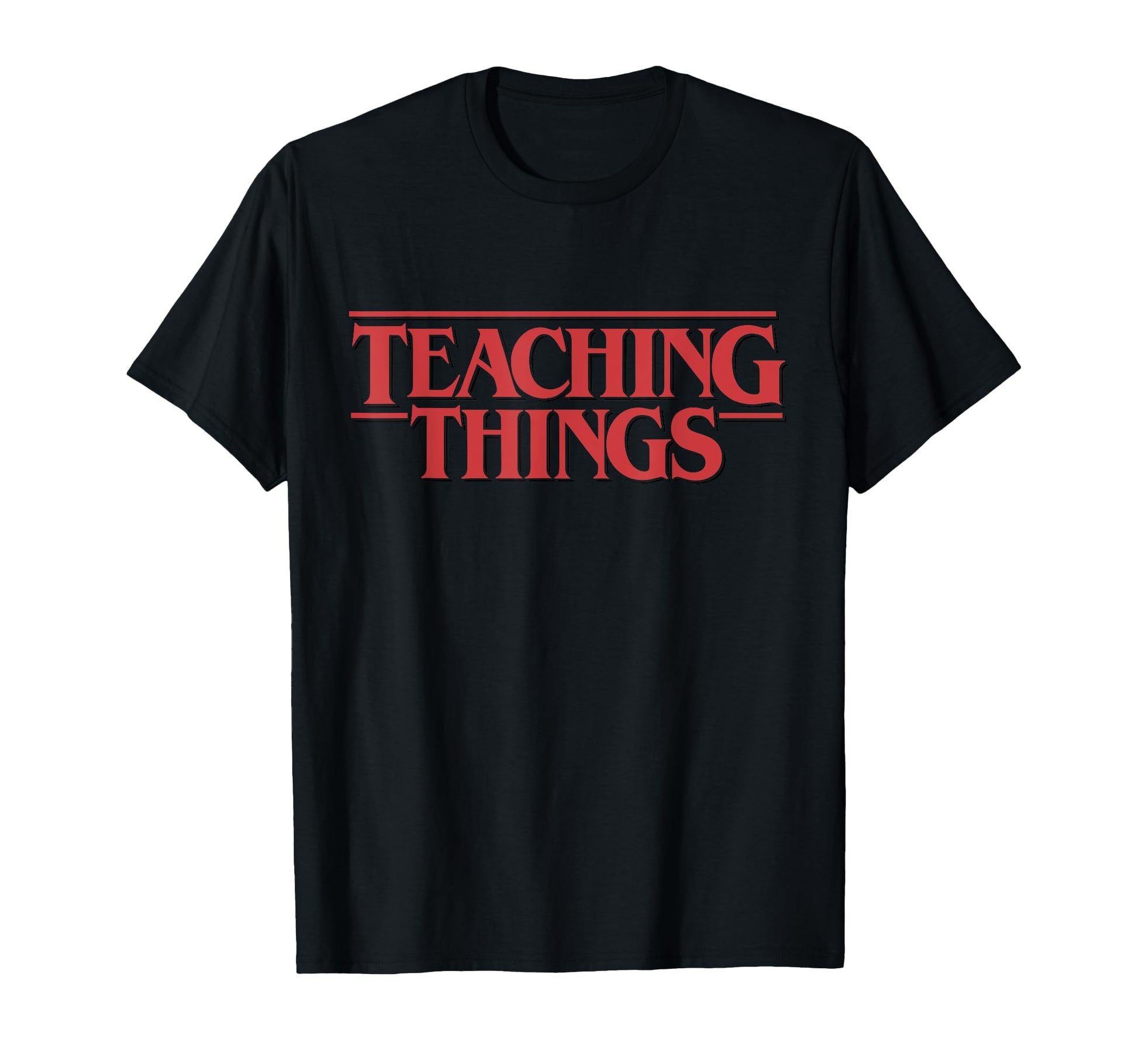 Teaching Things Funny Teacher School T-Shirt - Minimalist Print for Adults - T-Shirt, Sweatshirt, Hoodie