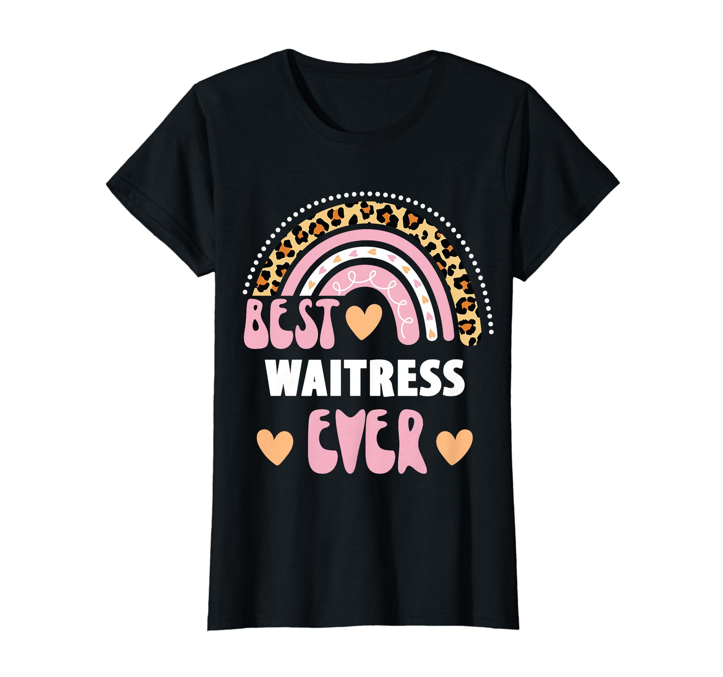 Best Waitress Ever Leopard Rainbow T-Shirt - Streetwear Style Unisex - T-Shirt, Sweatshirt, Hoodie