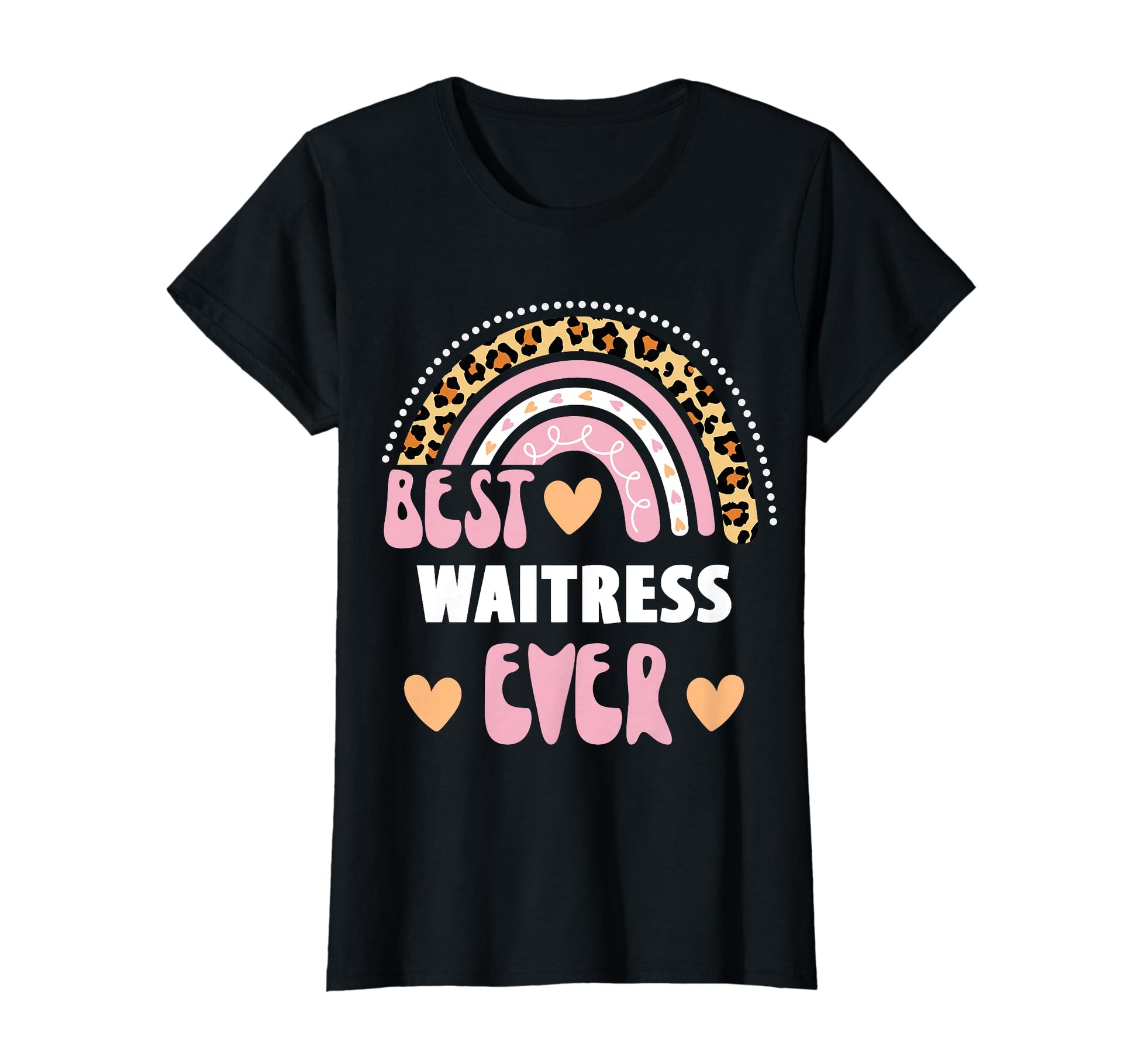 Best Waitress Ever Leopard Rainbow T-Shirt - Streetwear Style Unisex - T-Shirt, Sweatshirt, Hoodie