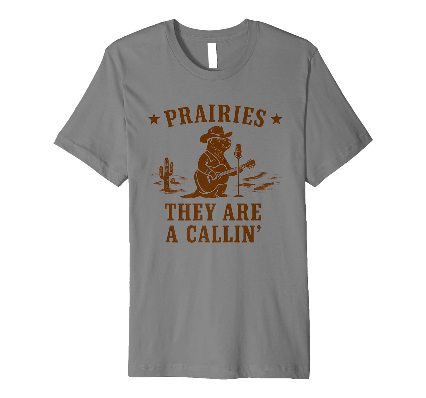Prairies They Are Callin Funny Cowboy T-Shirt - Fun Novelty Design Unisex - T-Shirt, Sweatshirt, Hoodie