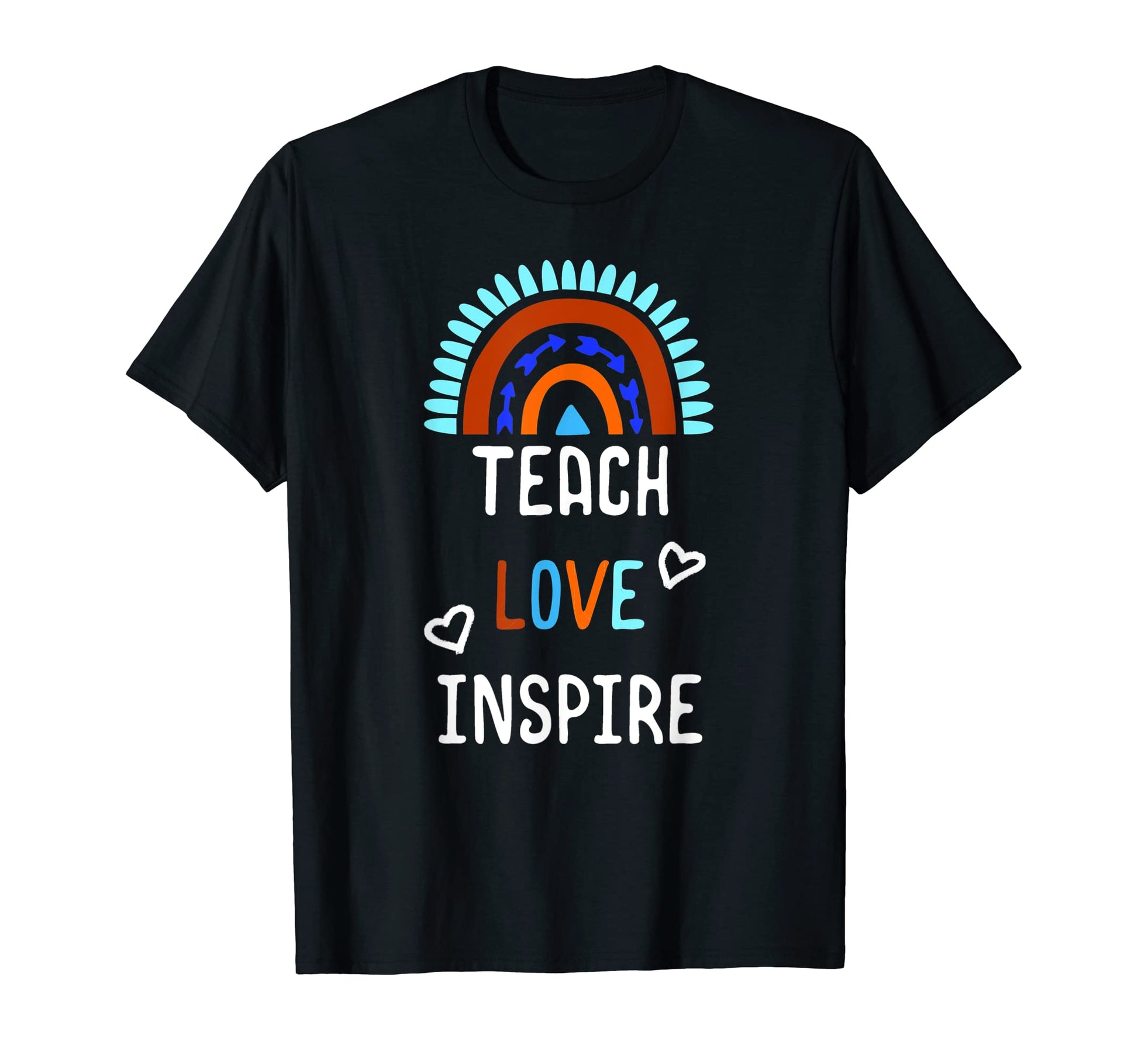 Teacher Teach Inspire Rainbow Boho T-Shirt - Novelty Apparel Unisex - T-Shirt, Sweatshirt, Hoodie