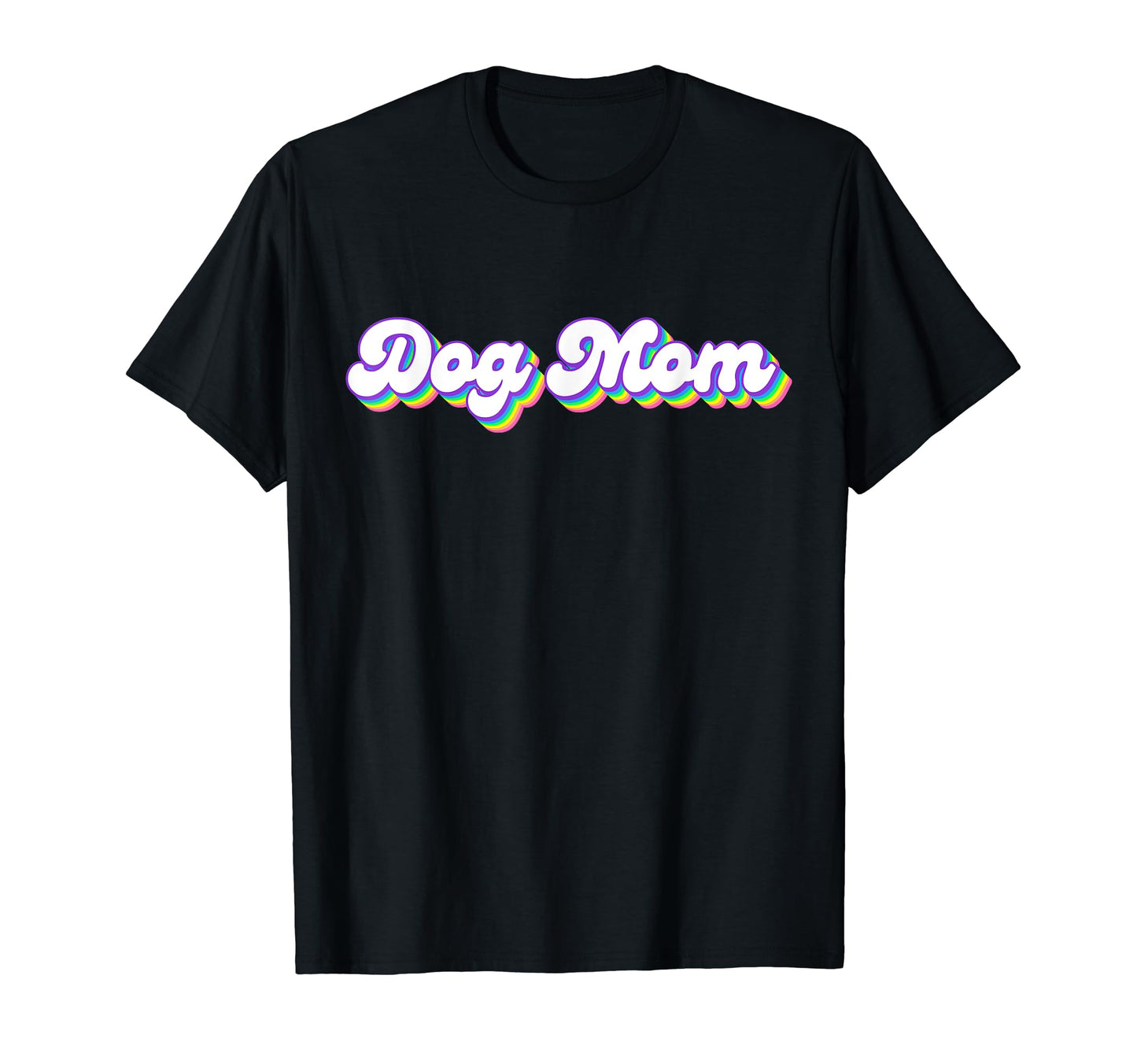 Dog Mom Rainbow Magical Unicorn Colors T-Shirt - Fun Novelty Design Unisex - T-Shirt, Sweatshirt, Hoodie