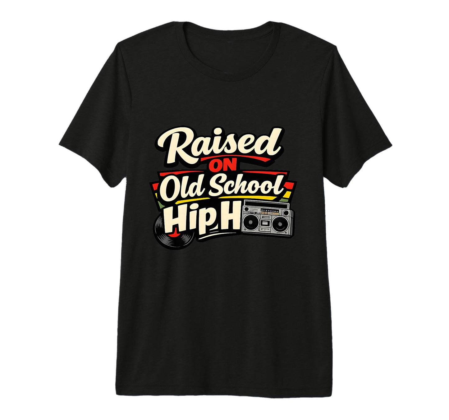Raised Old School Hip Hop Music T-Shirt - Aesthetic Graphic for Adults - T-Shirt, Sweatshirt, Hoodie