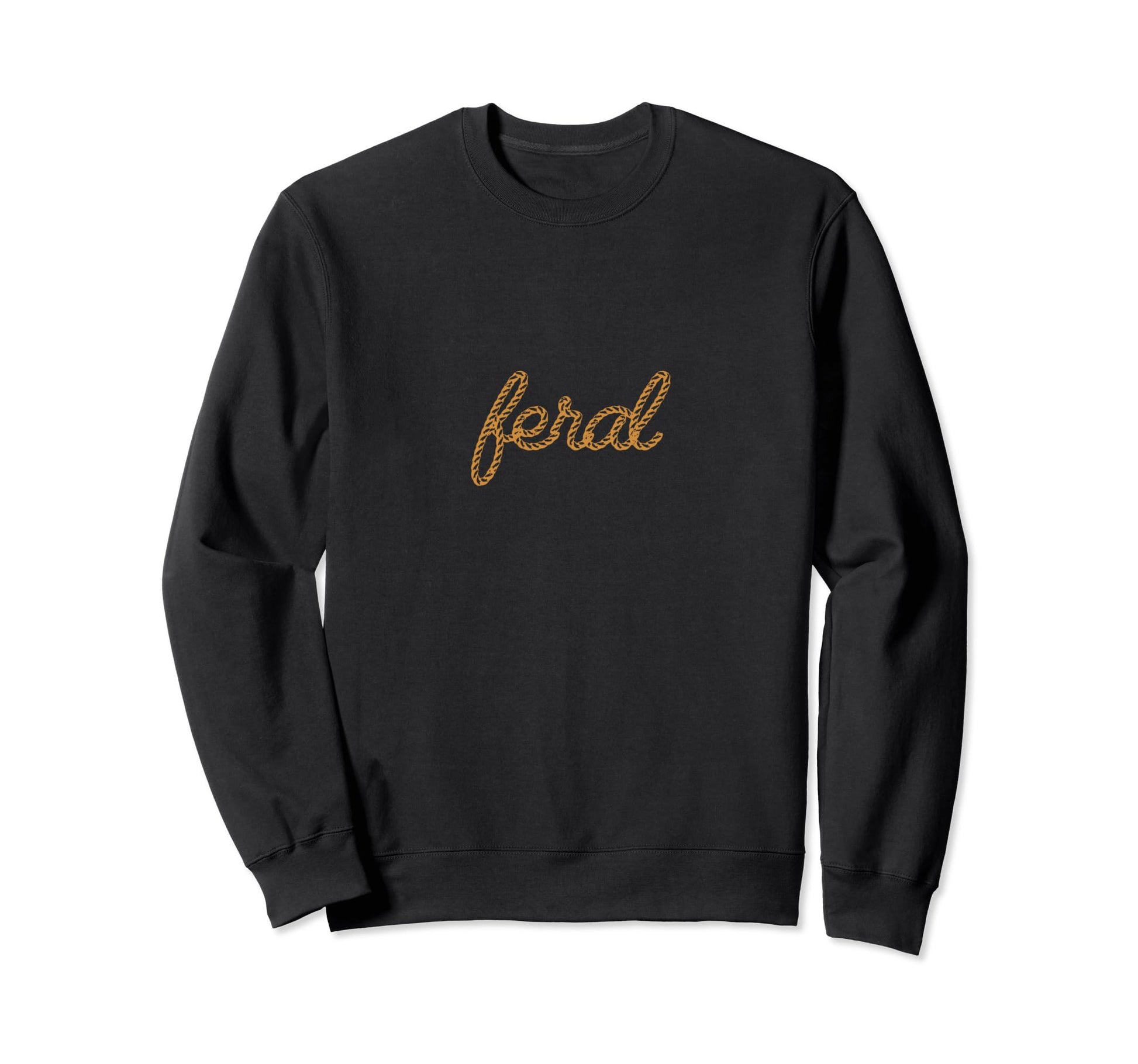 Feral Cowgirl Funny Western Sweatshirt - Casual Everyday Wear Men Women - T-Shirt, Sweatshirt, Hoodie