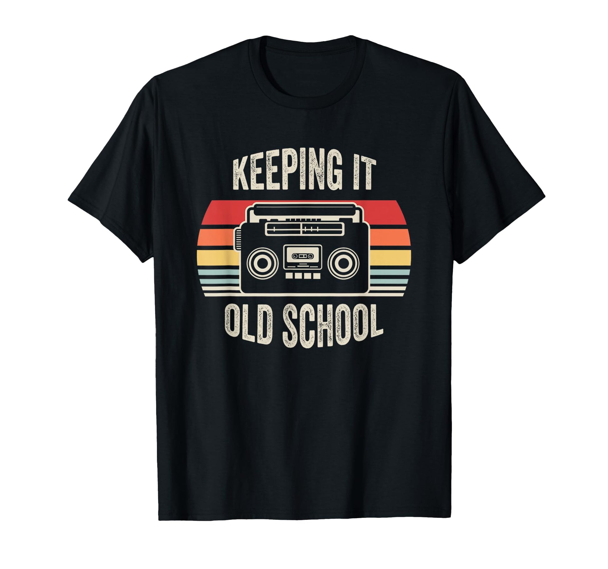 Keeping It Old School Boombox 80S 90S T-Shirt - Fun Novelty Design Unisex - T-Shirt, Sweatshirt, Hoodie