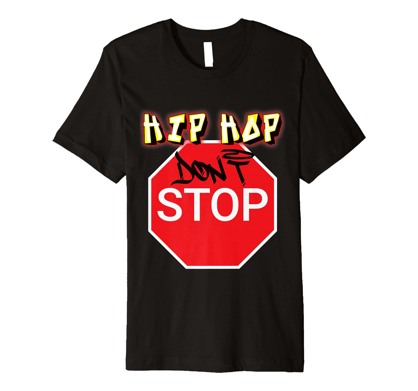 Hip Hop Dont Stop Old School Rap T-Shirt - Casual Everyday Wear for Adults - T-Shirt, Sweatshirt, Hoodie