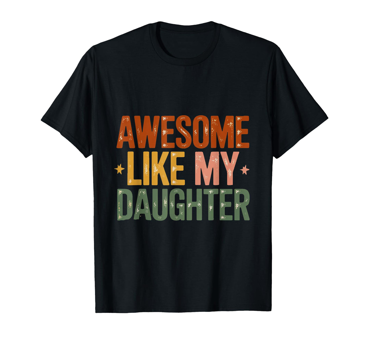 Awesome Like My Daughter Typography T-Shirt - Trendy Graphic for Adults - T-Shirt, Sweatshirt, Hoodie