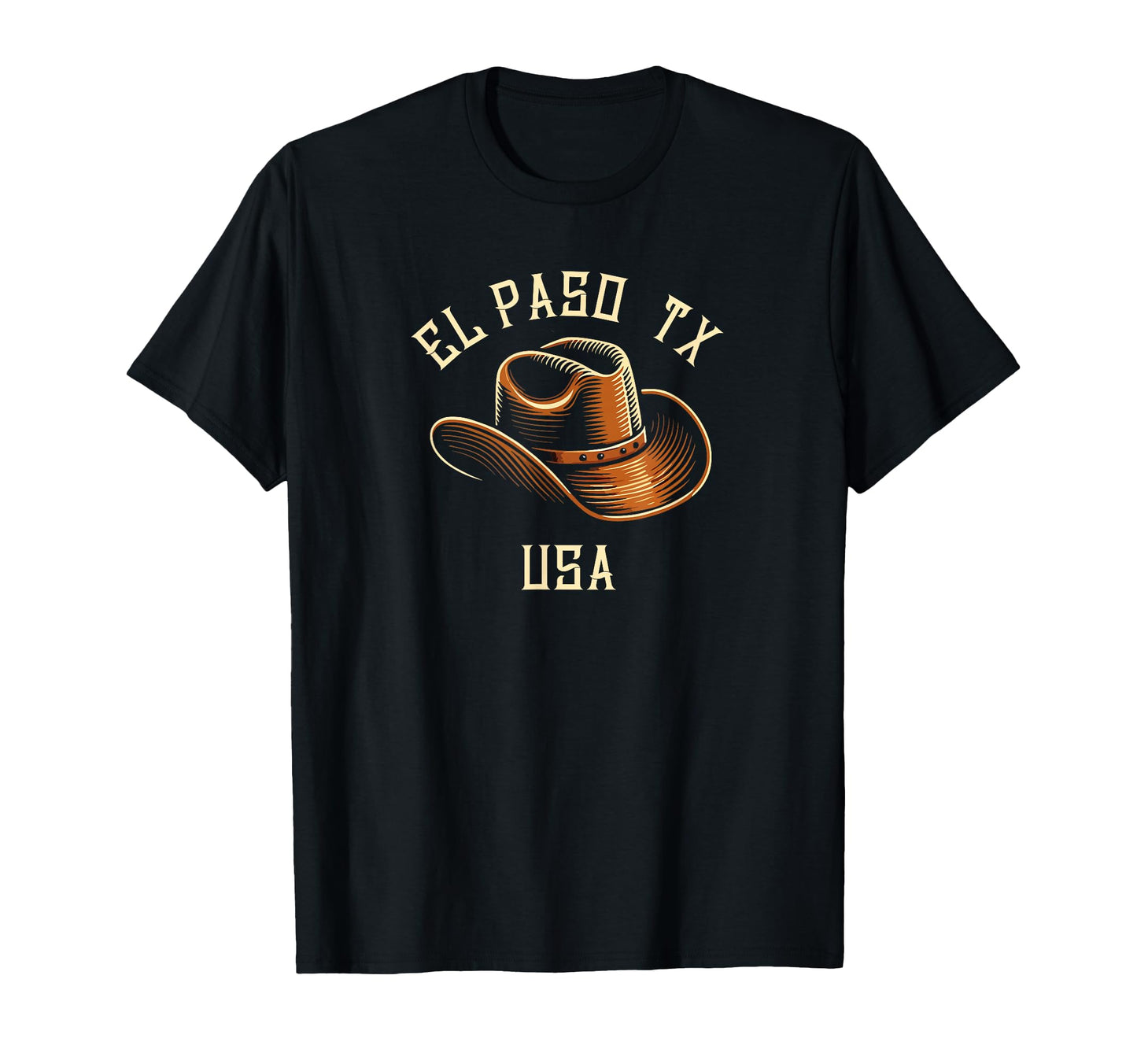 El Paso Tx Usa Cowboy Hat T-Shirt - Fun Novelty Design Men Women - T-Shirt, Sweatshirt, Hoodie