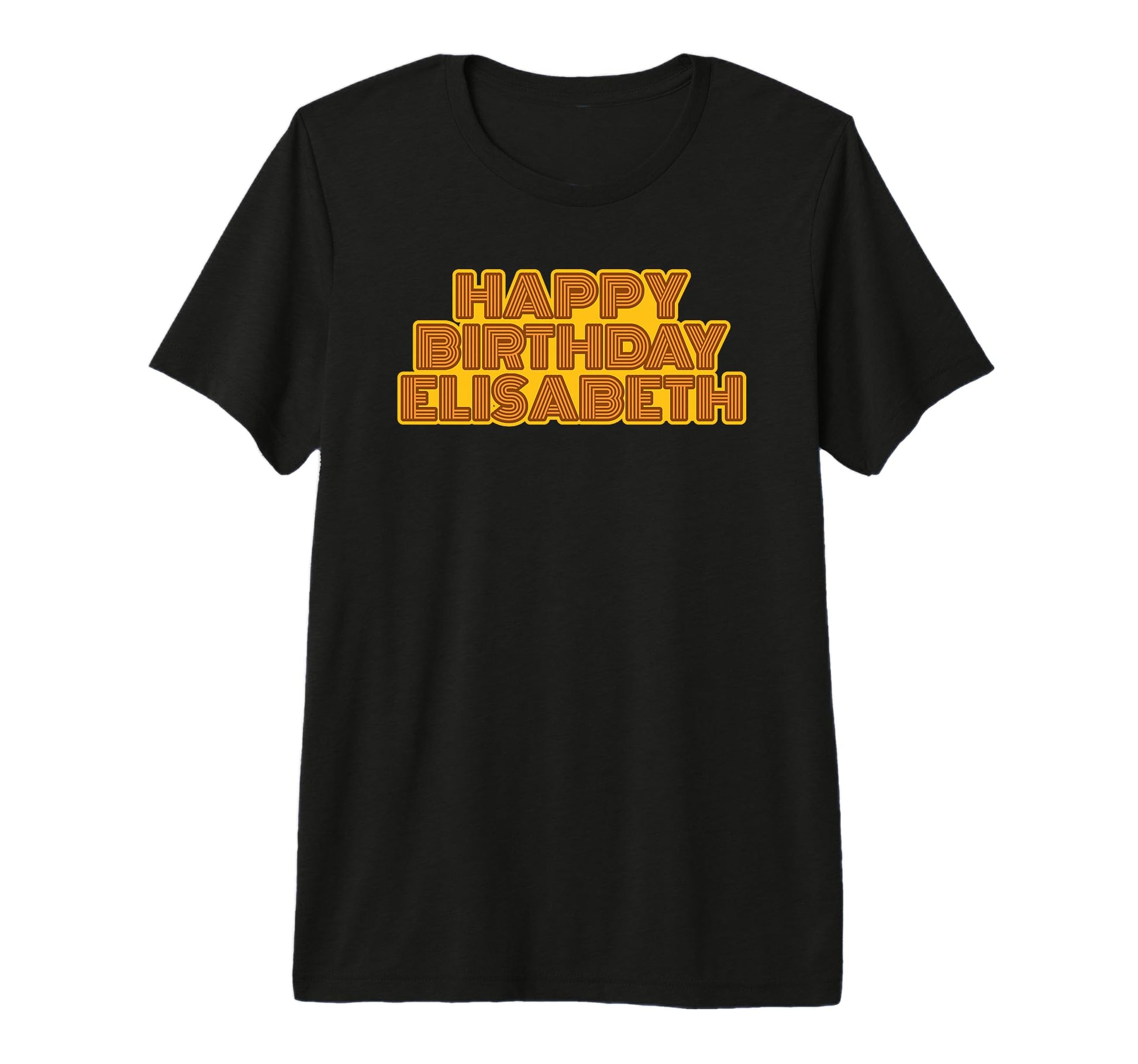 Happy Birthday Elisabeth T-Shirt - Fun Novelty Design for Adults - T-Shirt, Sweatshirt, Hoodie