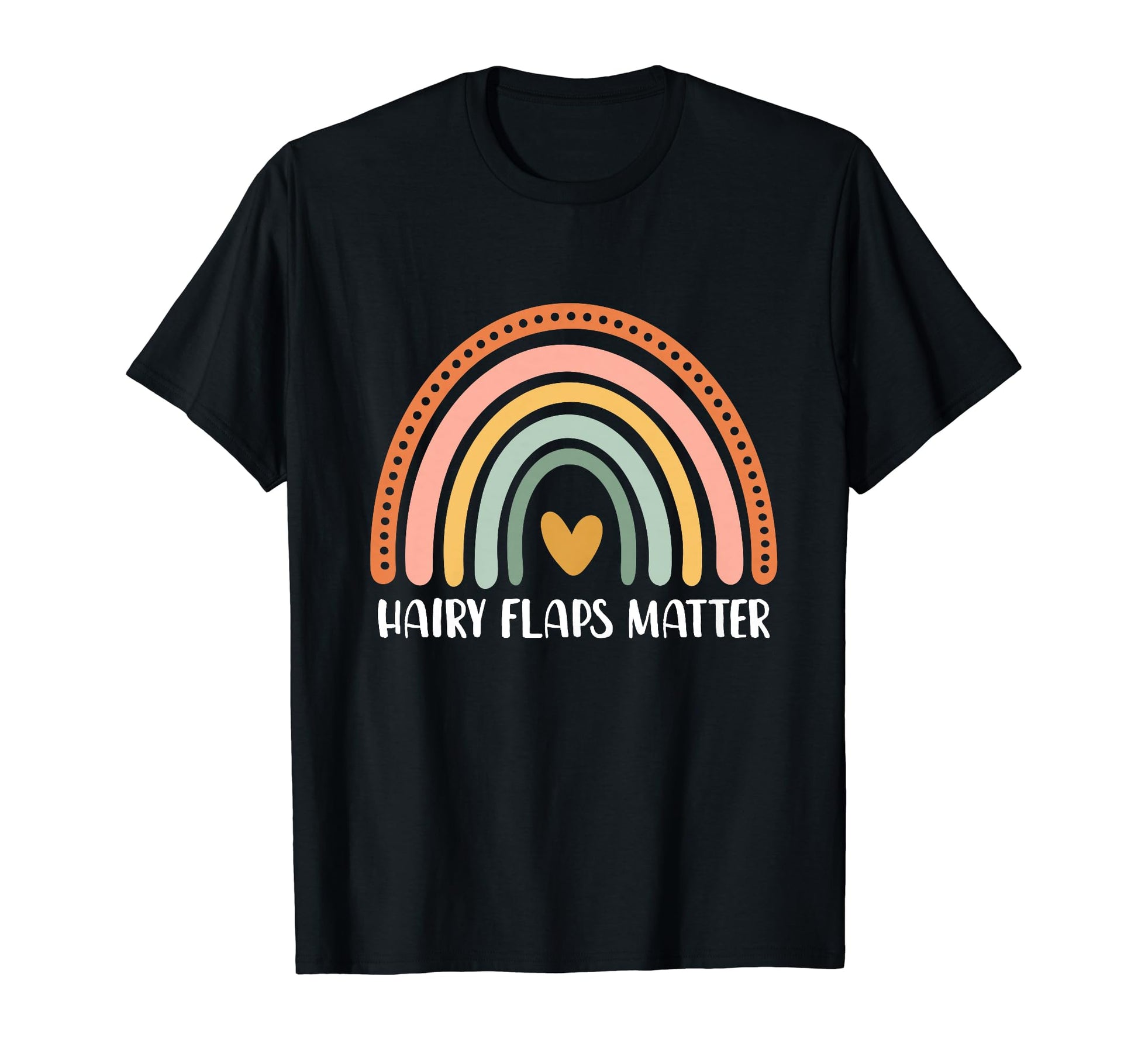 Hairy Flaps Matter Boho Rainbow T-Shirt - Streetwear Style Unisex - T-Shirt, Sweatshirt, Hoodie
