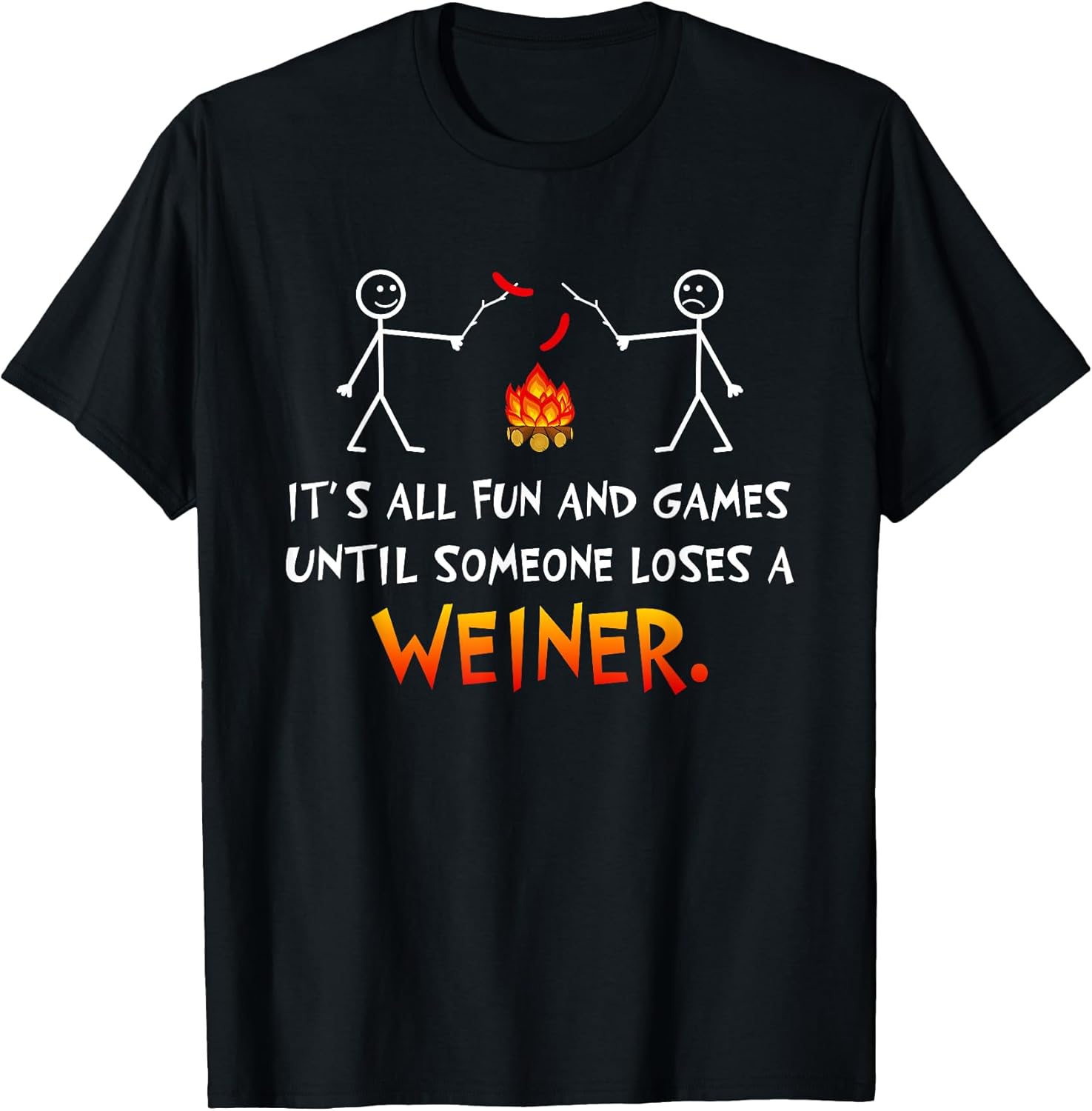 Funny Camping Campfire Hilarious Saying - Adult & Kids T-Shirts, Sweatshirts & Hoodies apparel design preview 1