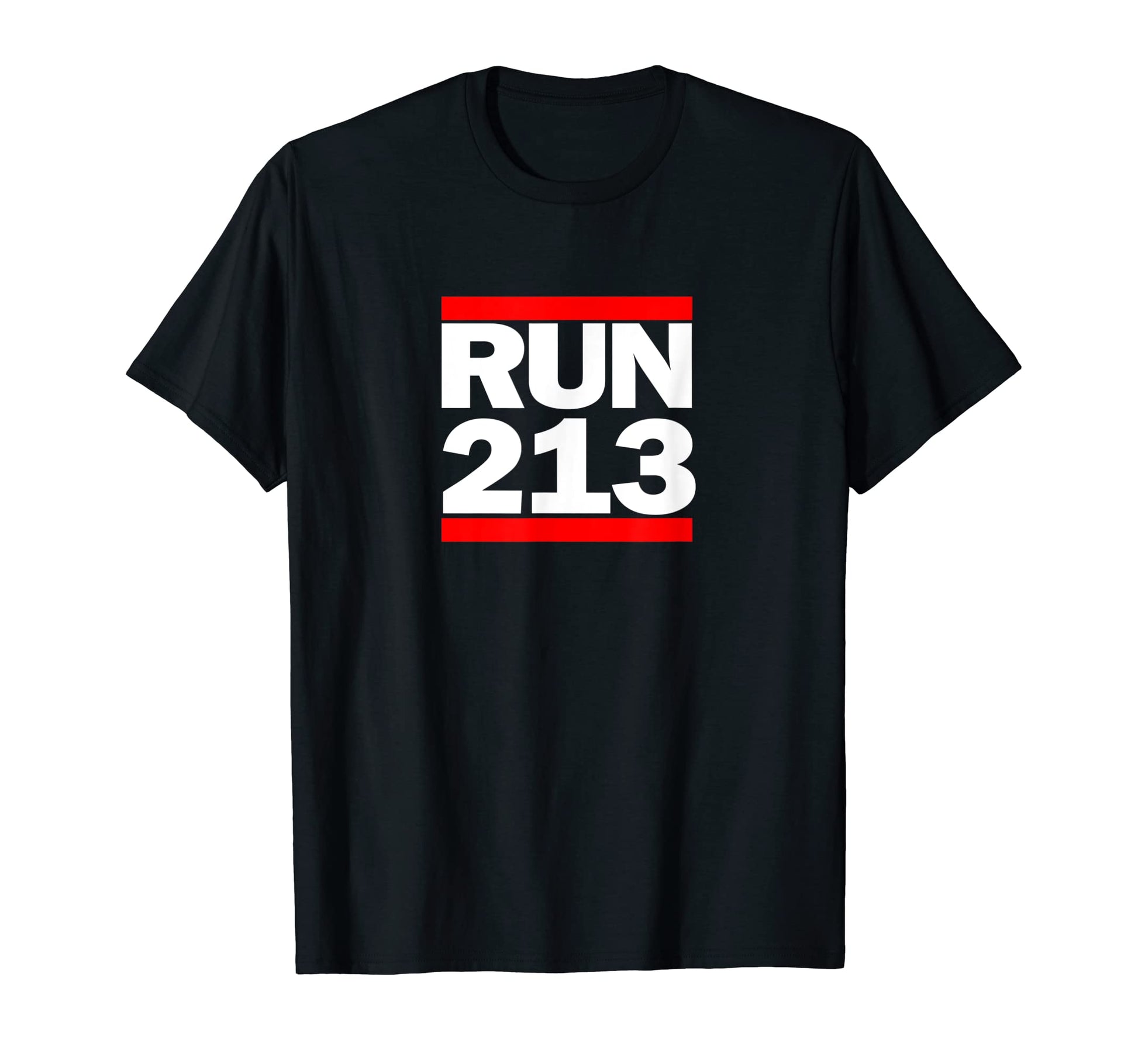 Run Los Angeles Area Code 213 Hip Hop T-Shirt - Novelty Apparel Men Women - T-Shirt, Sweatshirt, Hoodie