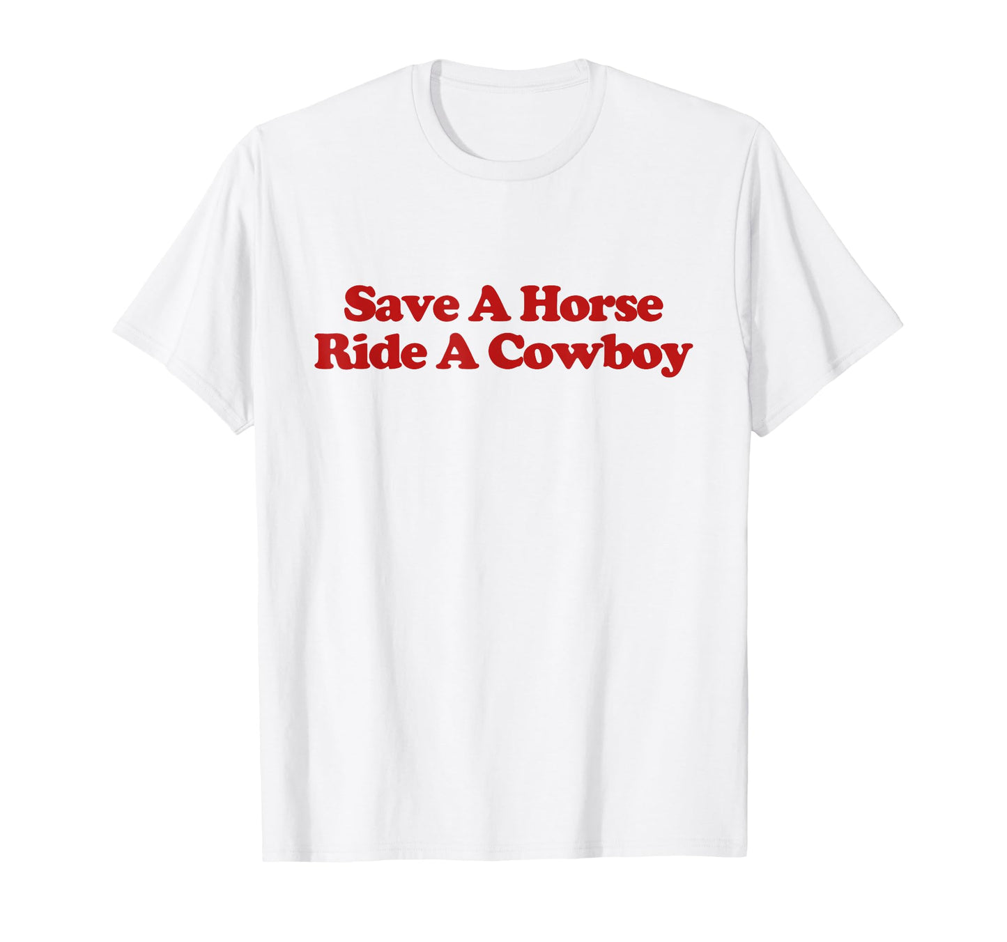 Save Horse Ride Cowboy Rodeo Western T-Shirt - Minimalist Print Unisex - T-Shirt, Sweatshirt, Hoodie