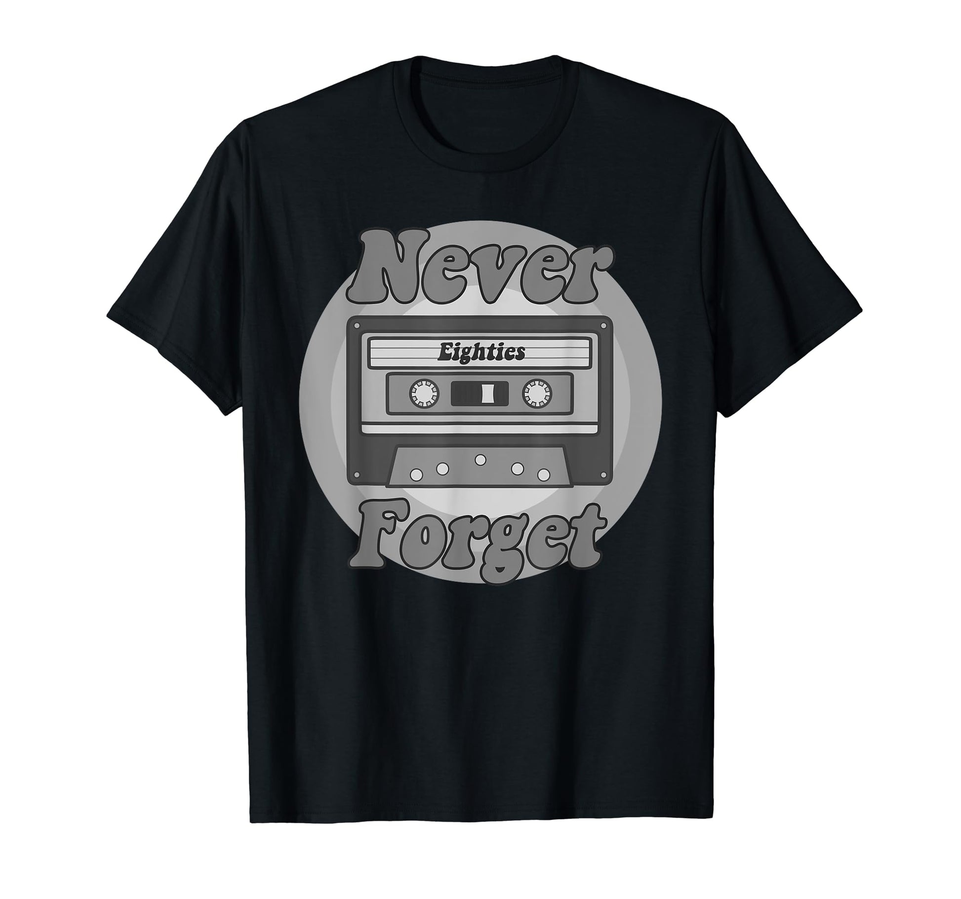 Never Forget Eighties Cassette Tape T-Shirt - Novelty Apparel Men Women - T-Shirt, Sweatshirt, Hoodie