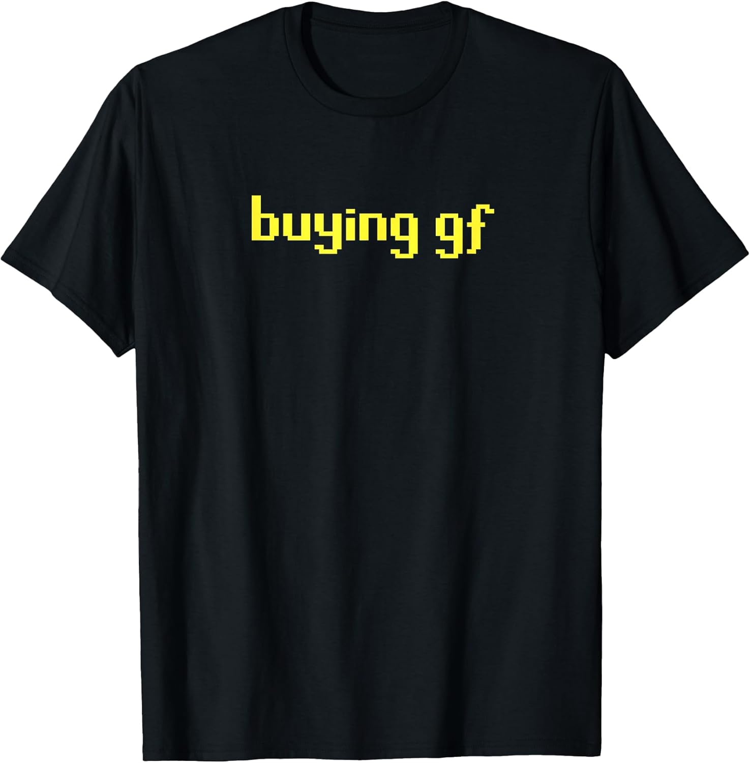Buying gf - Adult & Kids T-Shirts, Sweatshirts & Hoodies apparel design preview 1
