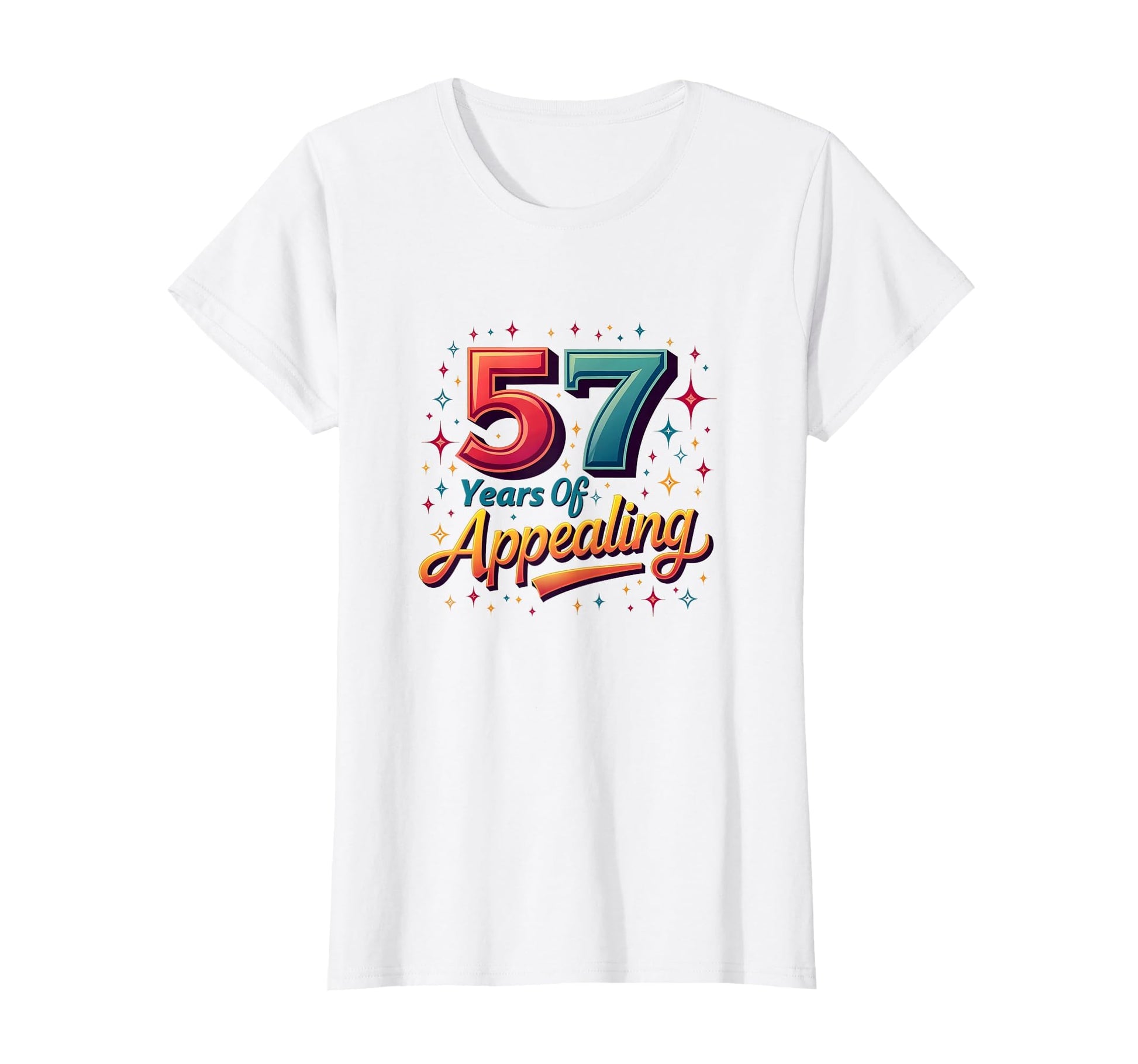 57 Years Appealing Birthday Gift Typography T-Shirt - Graphic Print Unisex - T-Shirt, Sweatshirt, Hoodie