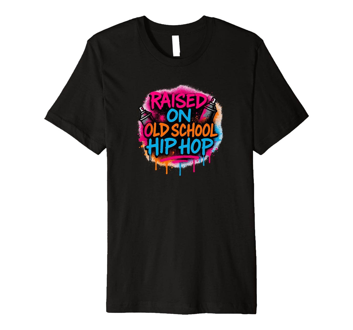 Raised Old School Hip Hop Quick Graffiti T-Shirt - Unique Graphic Unisex - T-Shirt, Sweatshirt, Hoodie