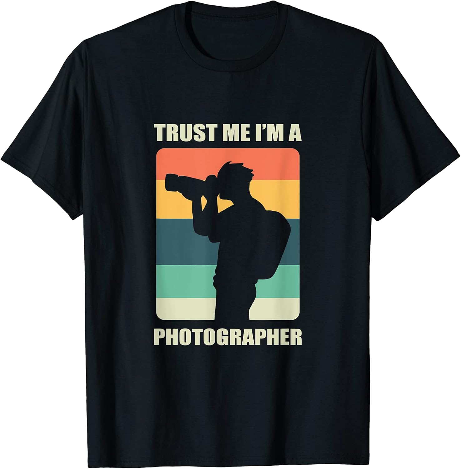 Trust Me I'm A Photographer Photography - Adult & Kids T-Shirts, Sweatshirts & Hoodies apparel design preview 1
