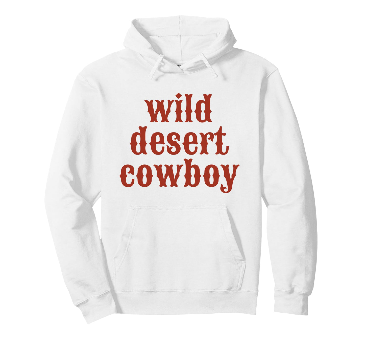 Wild Desert Cowboy Western Hoodie - Trendy Graphic Men Women - T-Shirt, Sweatshirt, Hoodie