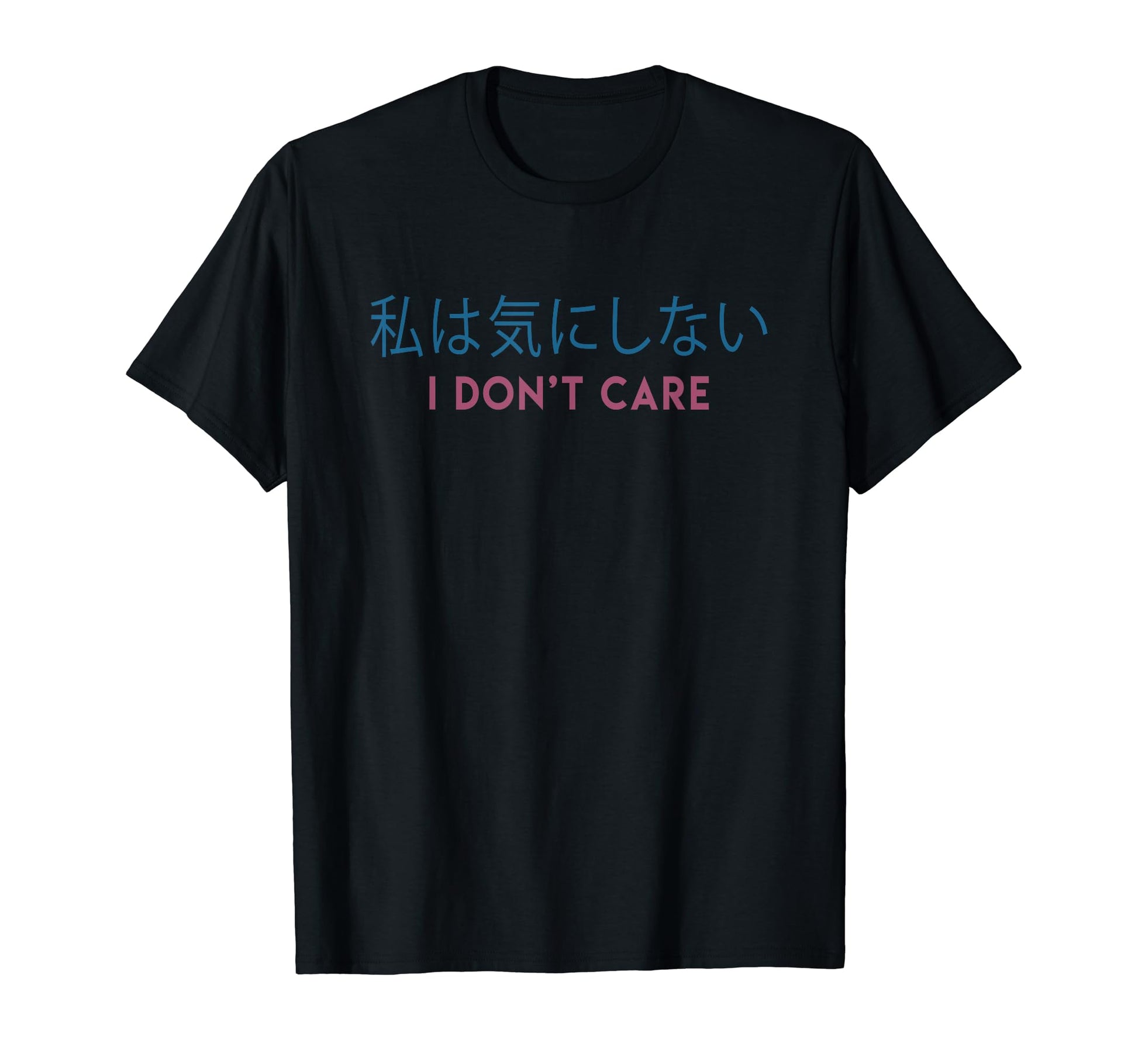 Japanese Minimal I Dont Care Vaporwave T-Shirt - Fun Novelty Design Unisex - T-Shirt, Sweatshirt, Hoodie