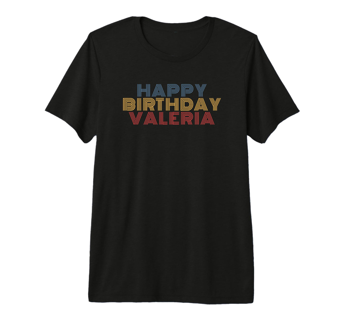 Happy Birthday Valeria Personalized T-Shirt - Unique Graphic Men Women - T-Shirt, Sweatshirt, Hoodie