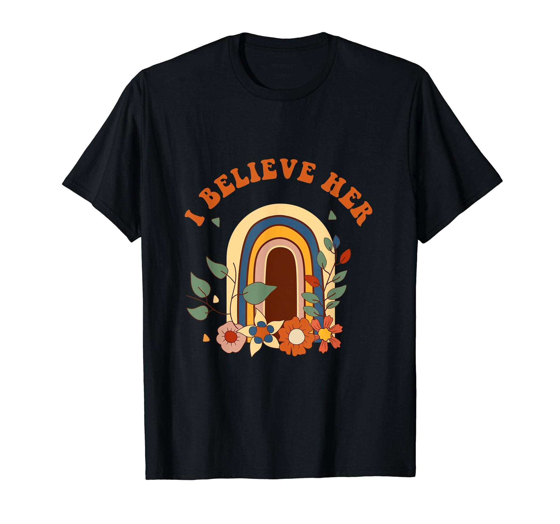 I Believe Her Rainbow Feminism Slogan T-Shirt - Streetwear Style Unisex - T-Shirt, Sweatshirt, Hoodie