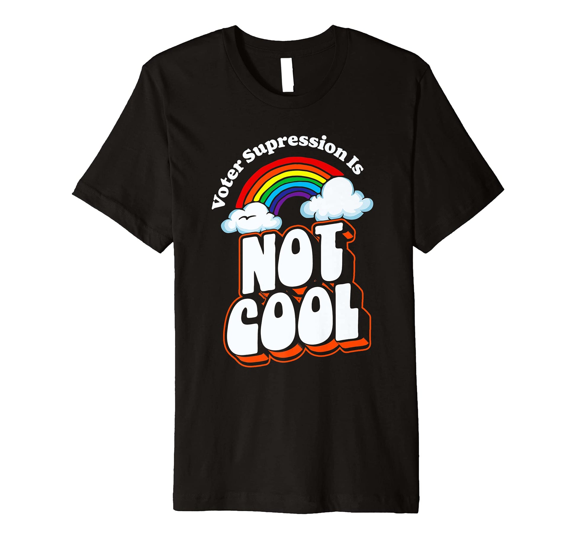 Voter Suppression Is Not Rainbow 80S T-Shirt - Aesthetic Graphic Men Women - T-Shirt, Sweatshirt, Hoodie