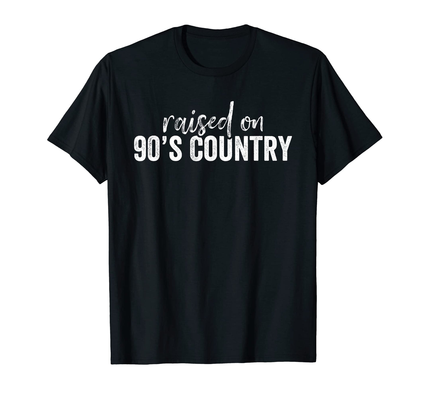 Raised 90S Country Music Cowboy Cowgirl T-Shirt - Custom Art Print Unisex - T-Shirt, Sweatshirt, Hoodie
