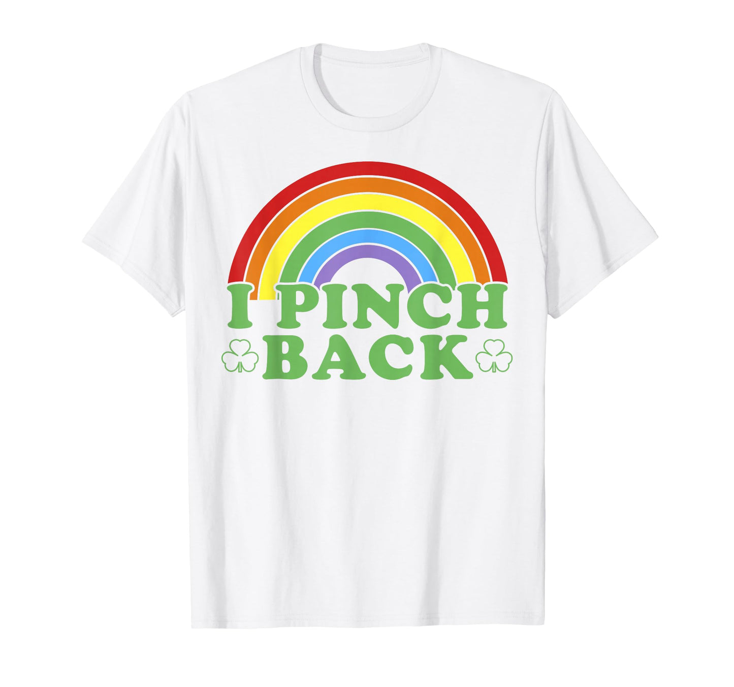 St Patricks Day I Pinch Back St Paddys T-Shirt - Aesthetic Graphic Unisex - T-Shirt, Sweatshirt, Hoodie