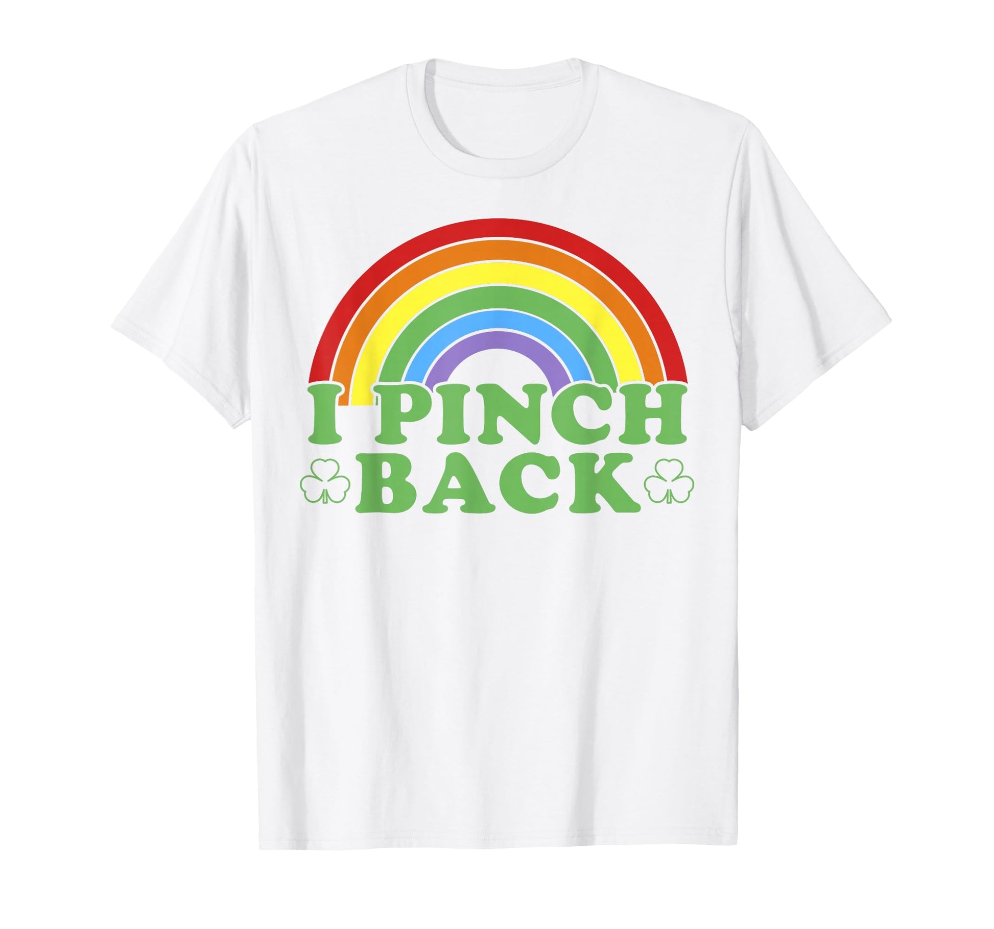 St Patricks Day I Pinch Back St Paddys T-Shirt - Aesthetic Graphic Unisex - T-Shirt, Sweatshirt, Hoodie