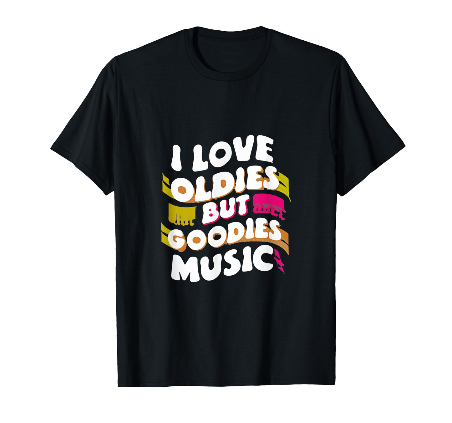 I Love Oldies But Goodies Music R B Hip T-Shirt - Graphic Print Men Women - T-Shirt, Sweatshirt, Hoodie