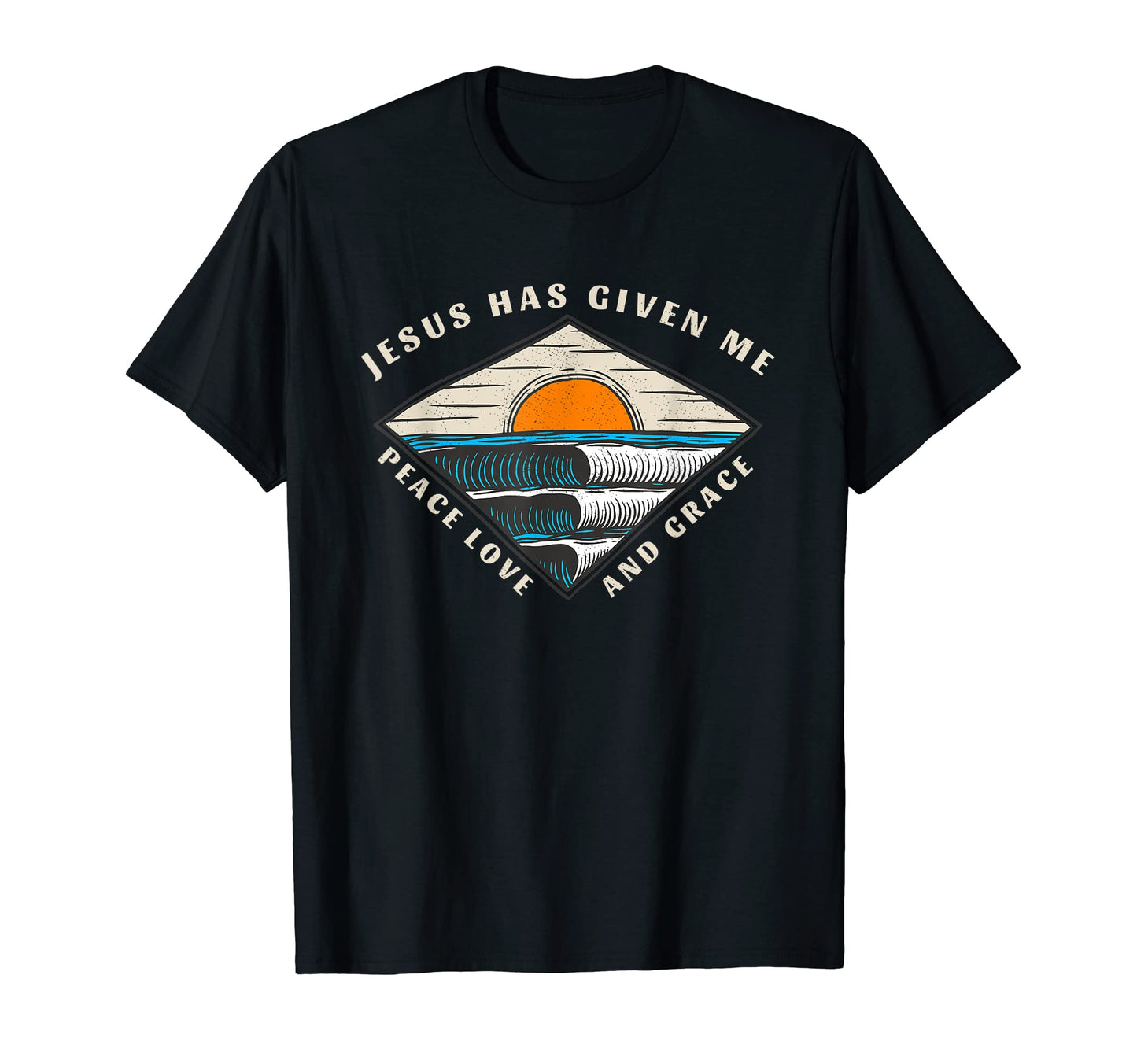 Jesus Has Given Me Peace Love And T-Shirt - Novelty Apparel for Adults - T-Shirt, Sweatshirt, Hoodie