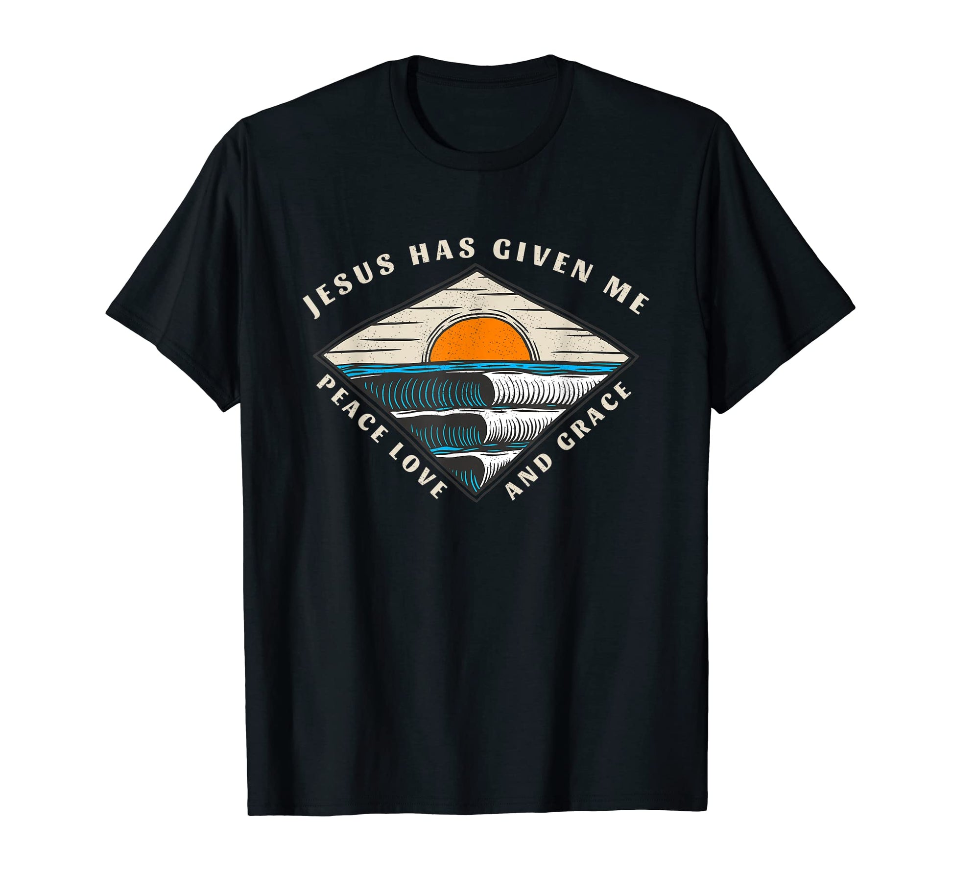 Jesus Has Given Me Peace Love And T-Shirt - Novelty Apparel for Adults - T-Shirt, Sweatshirt, Hoodie