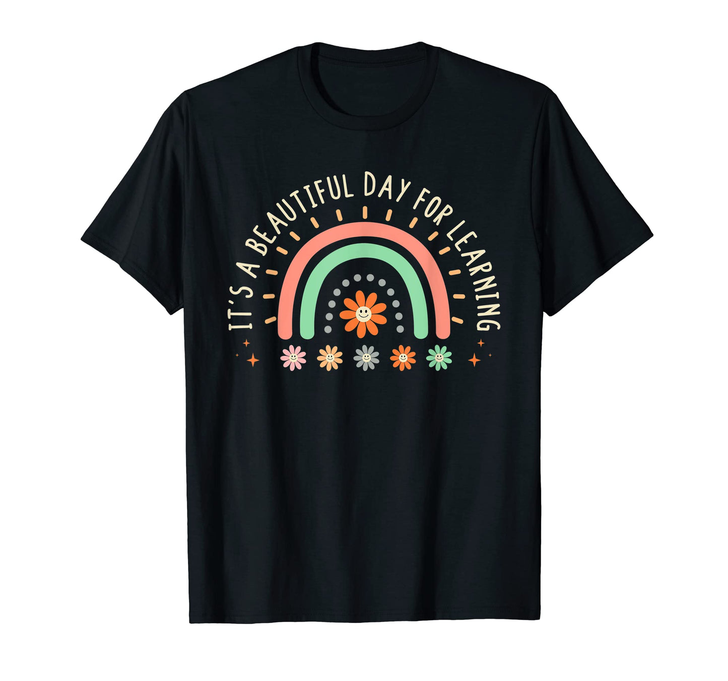 Its Beautiful Day Learning Rainbow T-Shirt - Graphic Print for Adults - T-Shirt, Sweatshirt, Hoodie