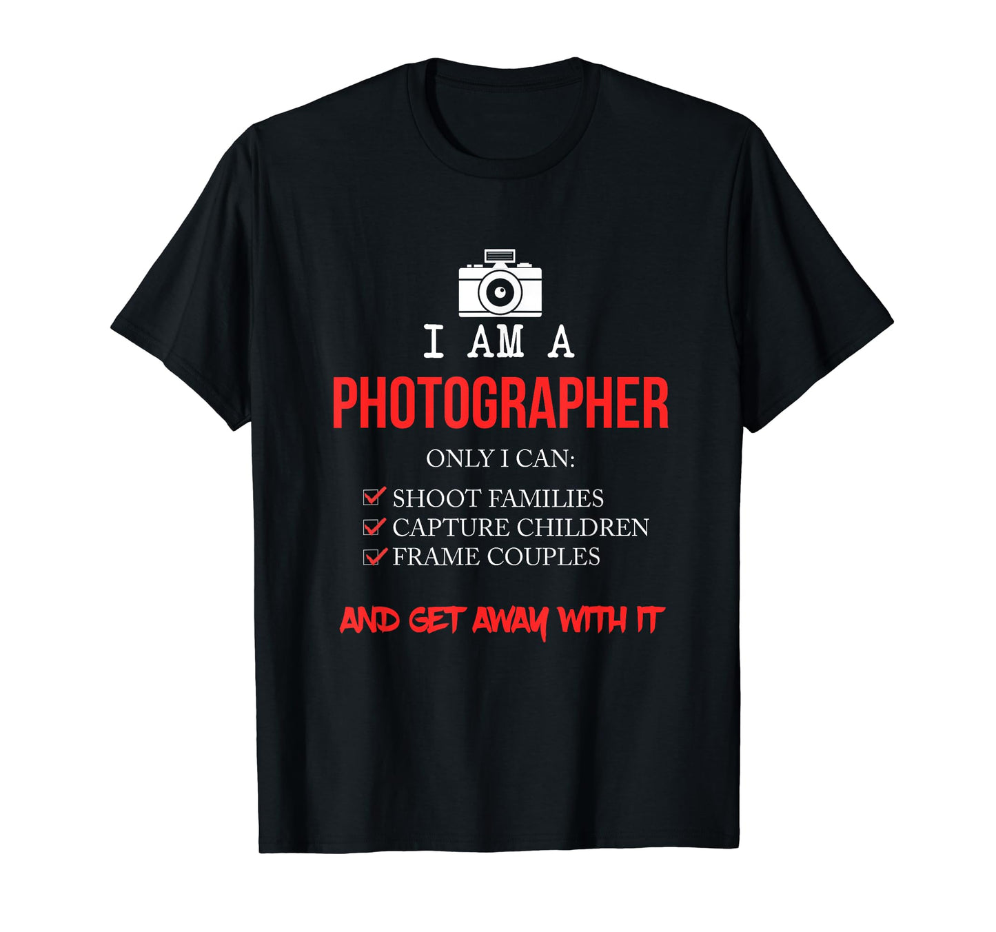 Funny Photographer Camera T-Shirt - Graphic Print for Adults - T-Shirt, Sweatshirt, Hoodie