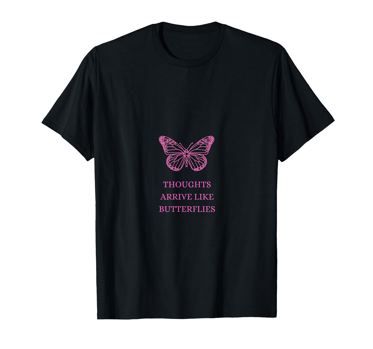 Thoughts Arrive Like Butterflies 90S T-Shirt - Minimalist Print Unisex - T-Shirt, Sweatshirt, Hoodie