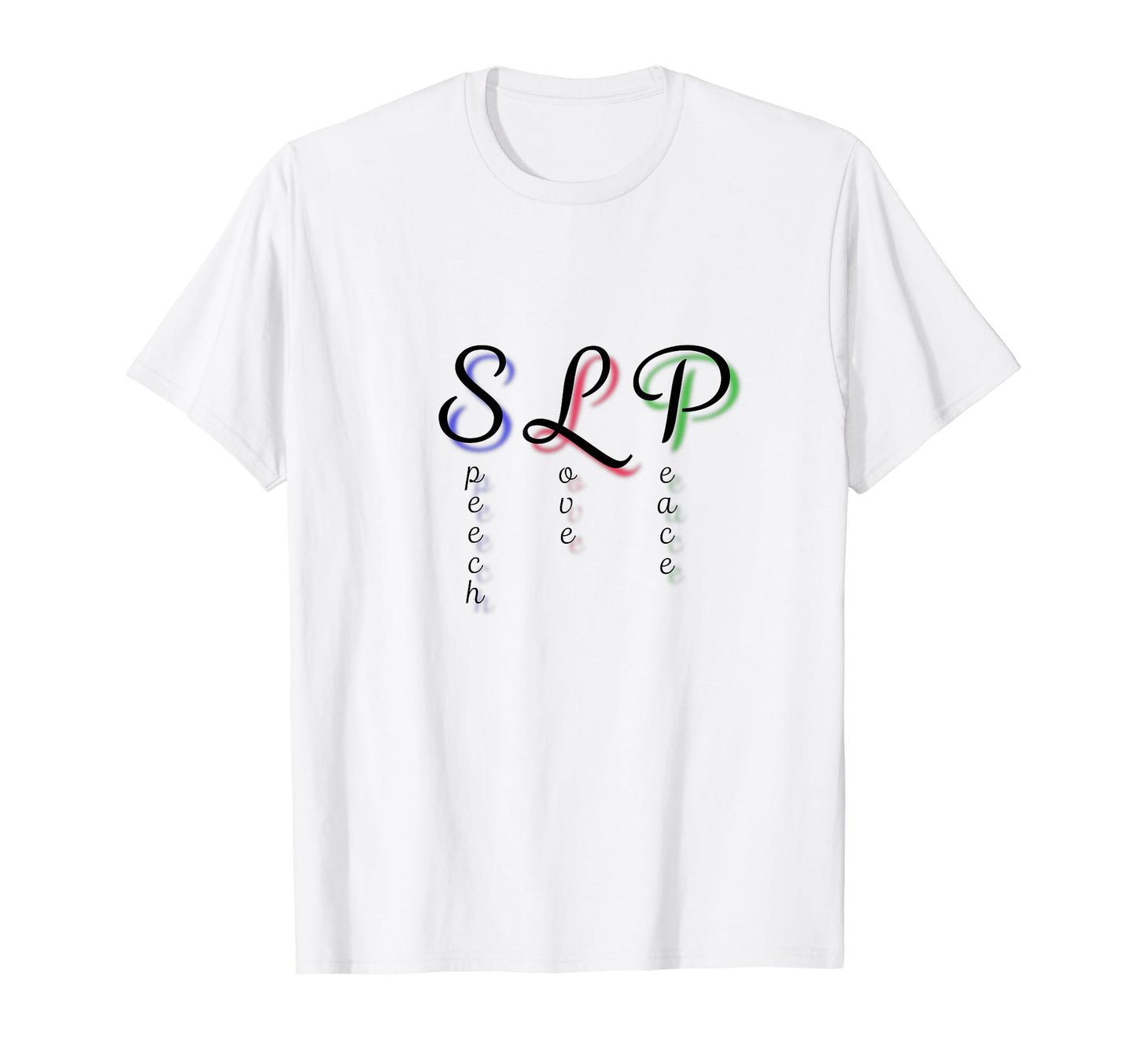 Slp Speech Love Peace Speech Pathology T-Shirt - Streetwear Style Unisex - T-Shirt, Sweatshirt, Hoodie