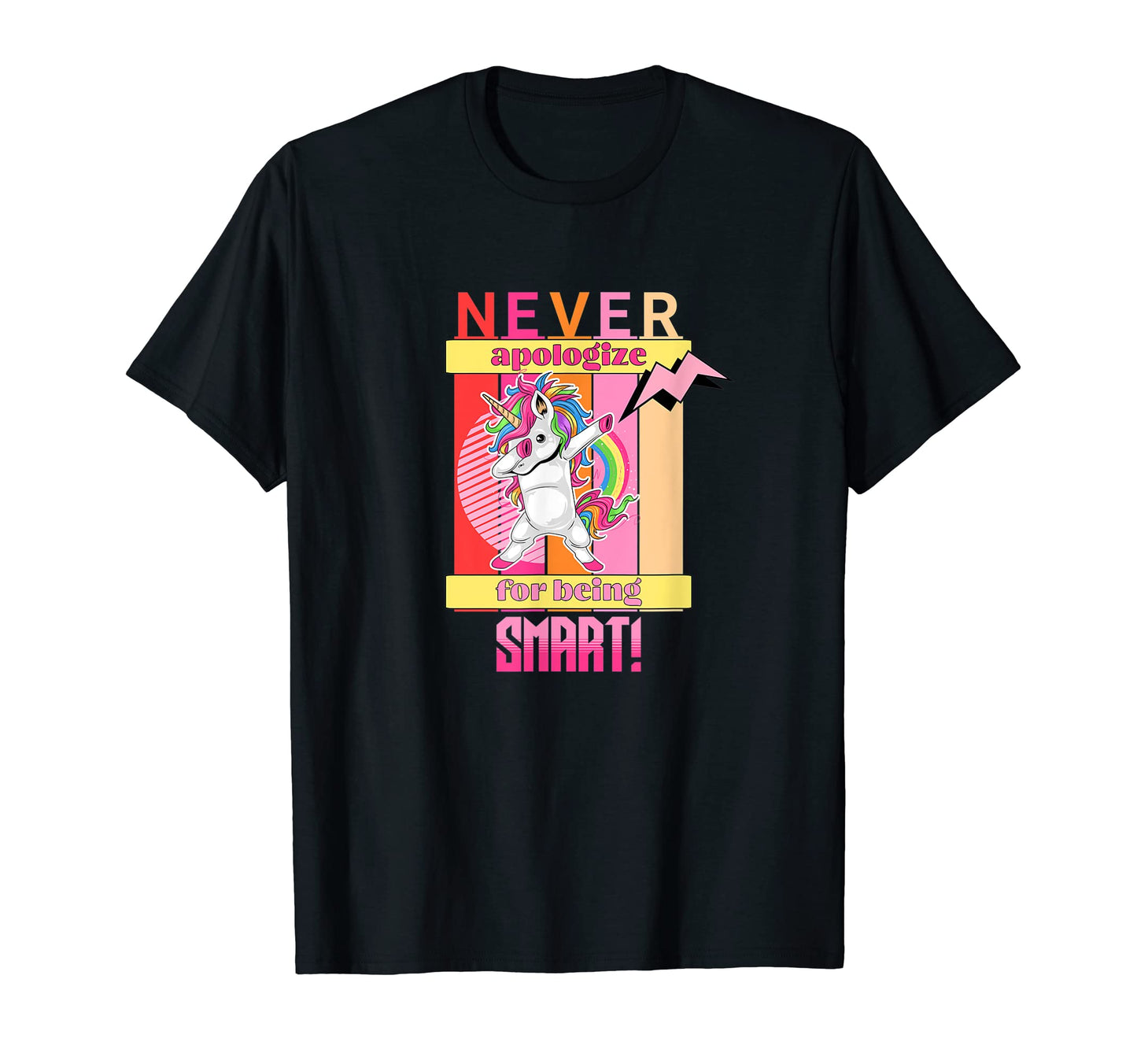 Never Apologize Being Smart Dabbing T-Shirt - Novelty Apparel for Adults - T-Shirt, Sweatshirt, Hoodie