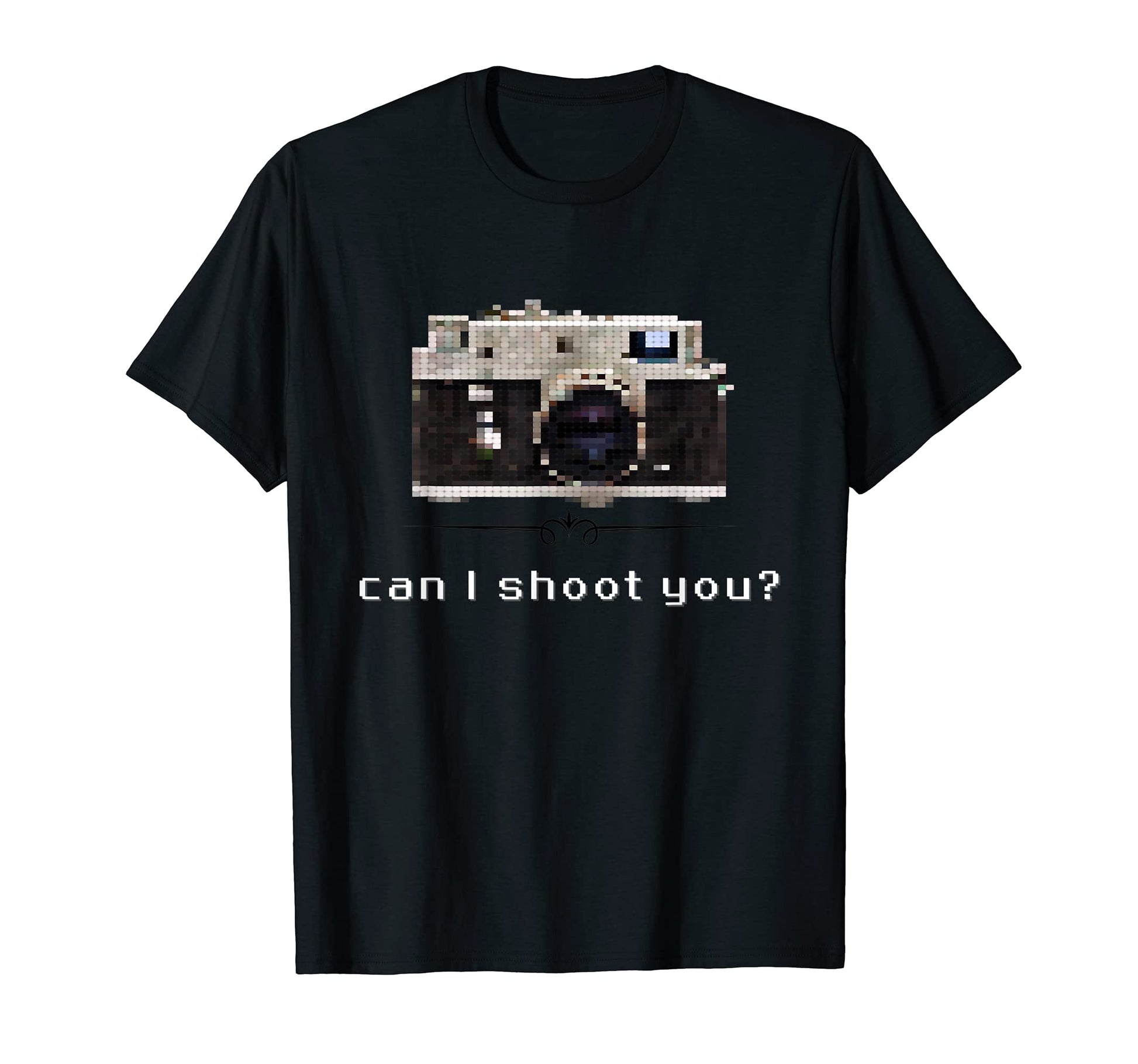 Can I Shoot You Camera Gift T-Shirt - Trendy Graphic Unisex - T-Shirt, Sweatshirt, Hoodie