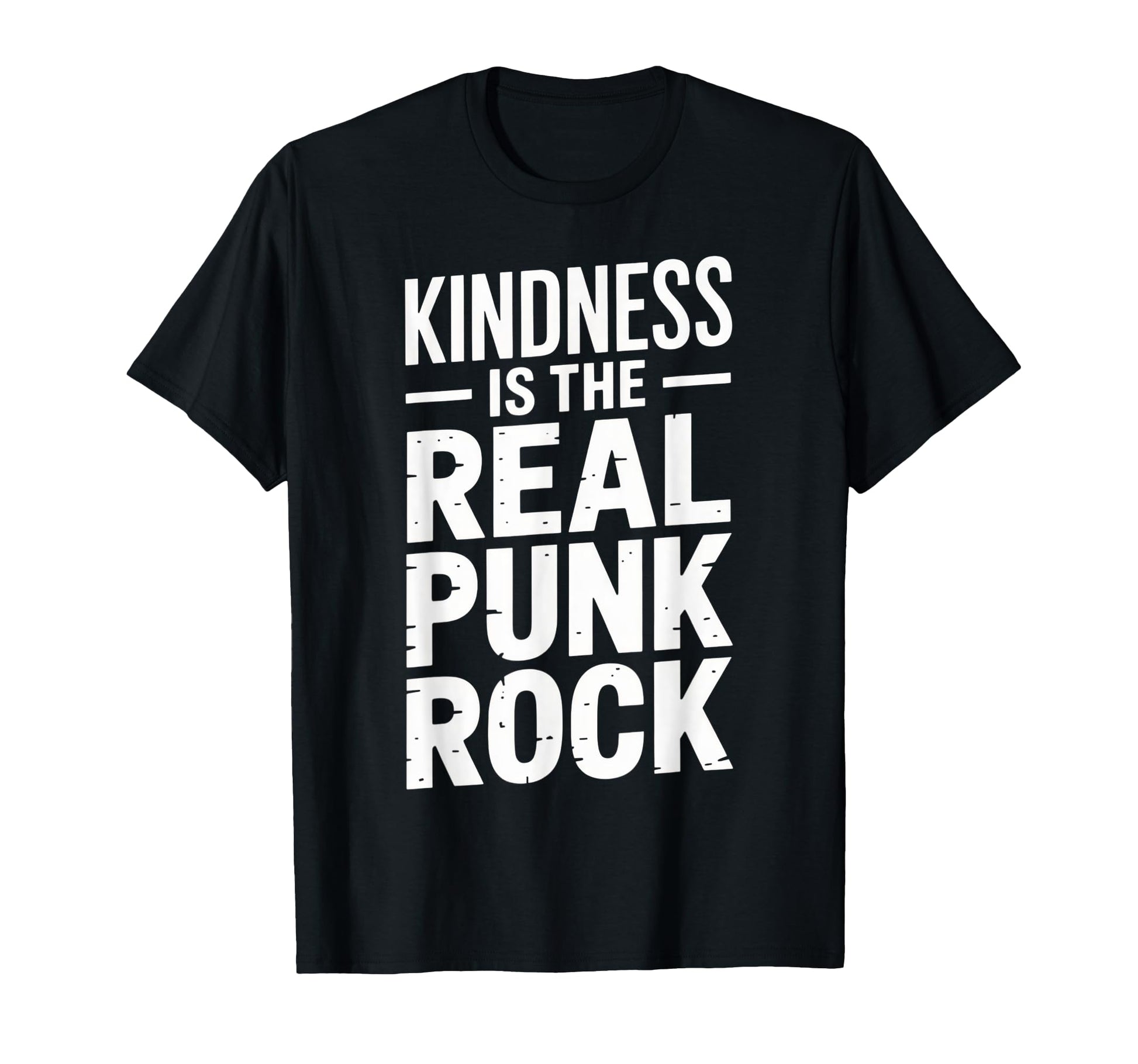 Kindness Is Real Punk Rock Music T-Shirt - Casual Everyday Wear Unisex - T-Shirt, Sweatshirt, Hoodie