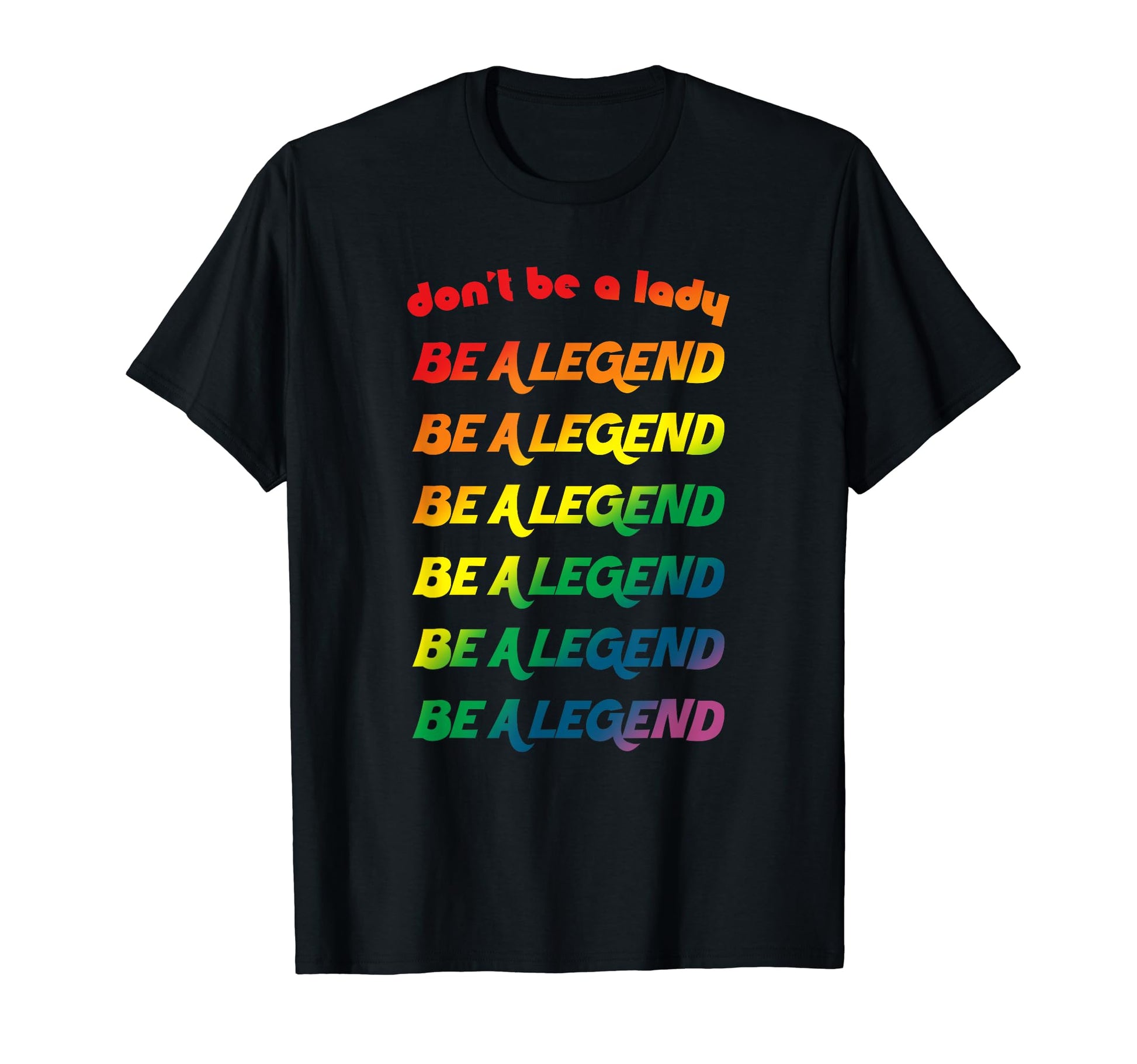 Dont Be Lady 70S Rainbow T-Shirt - Unique Graphic for Adults - T-Shirt, Sweatshirt, Hoodie