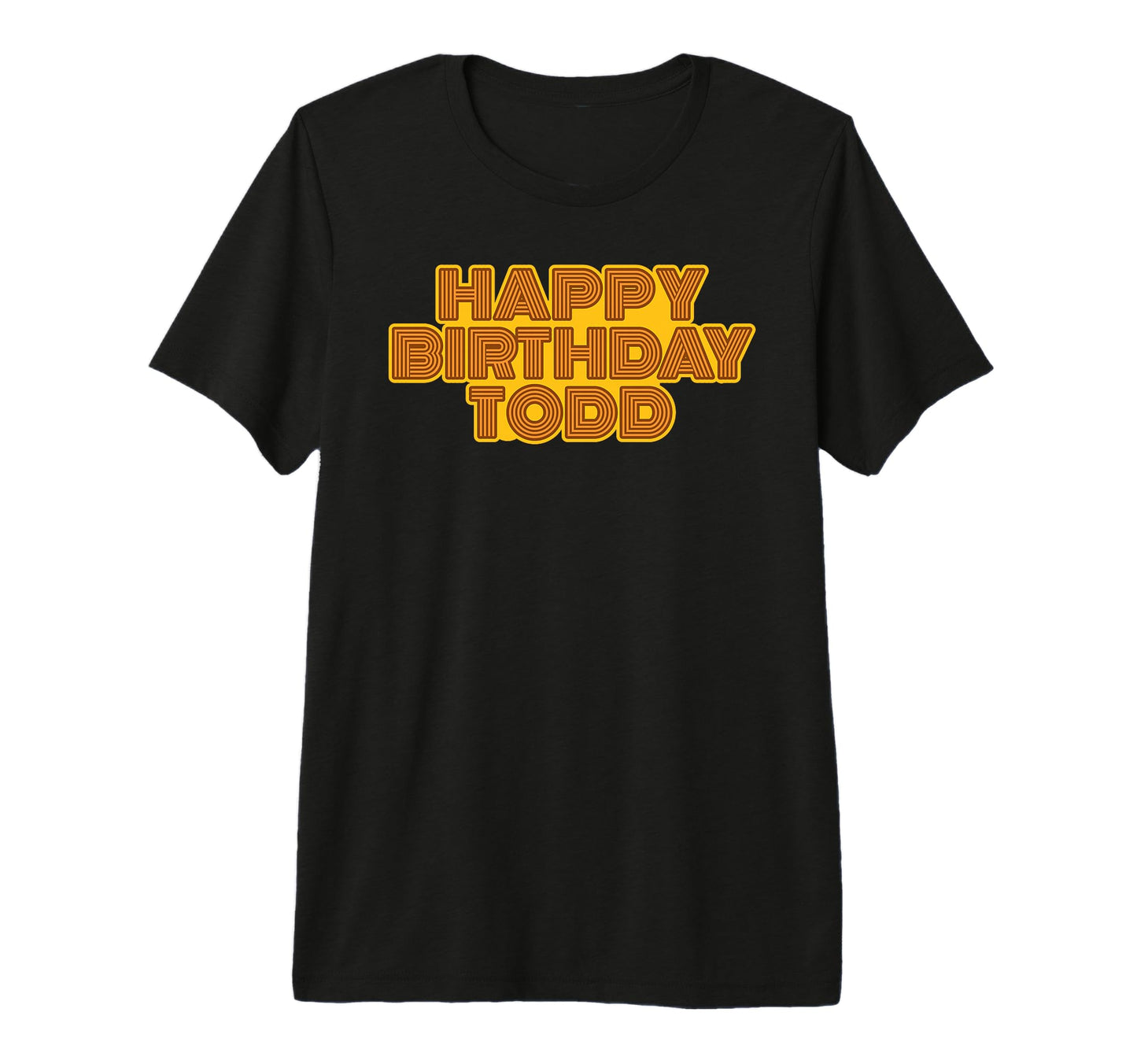 Happy Birthday Todd Personalized Name T-Shirt - Trendy Graphic Unisex - T-Shirt, Sweatshirt, Hoodie
