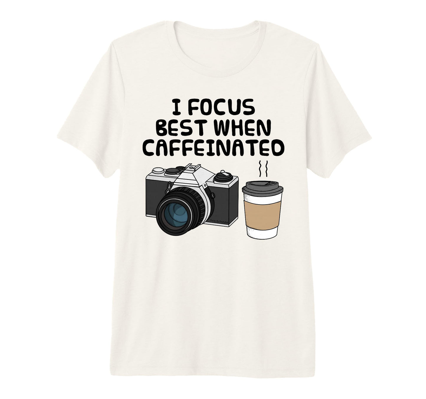 I Focus Best When Caffeinated T-Shirt - Aesthetic Graphic for Adults - T-Shirt, Sweatshirt, Hoodie