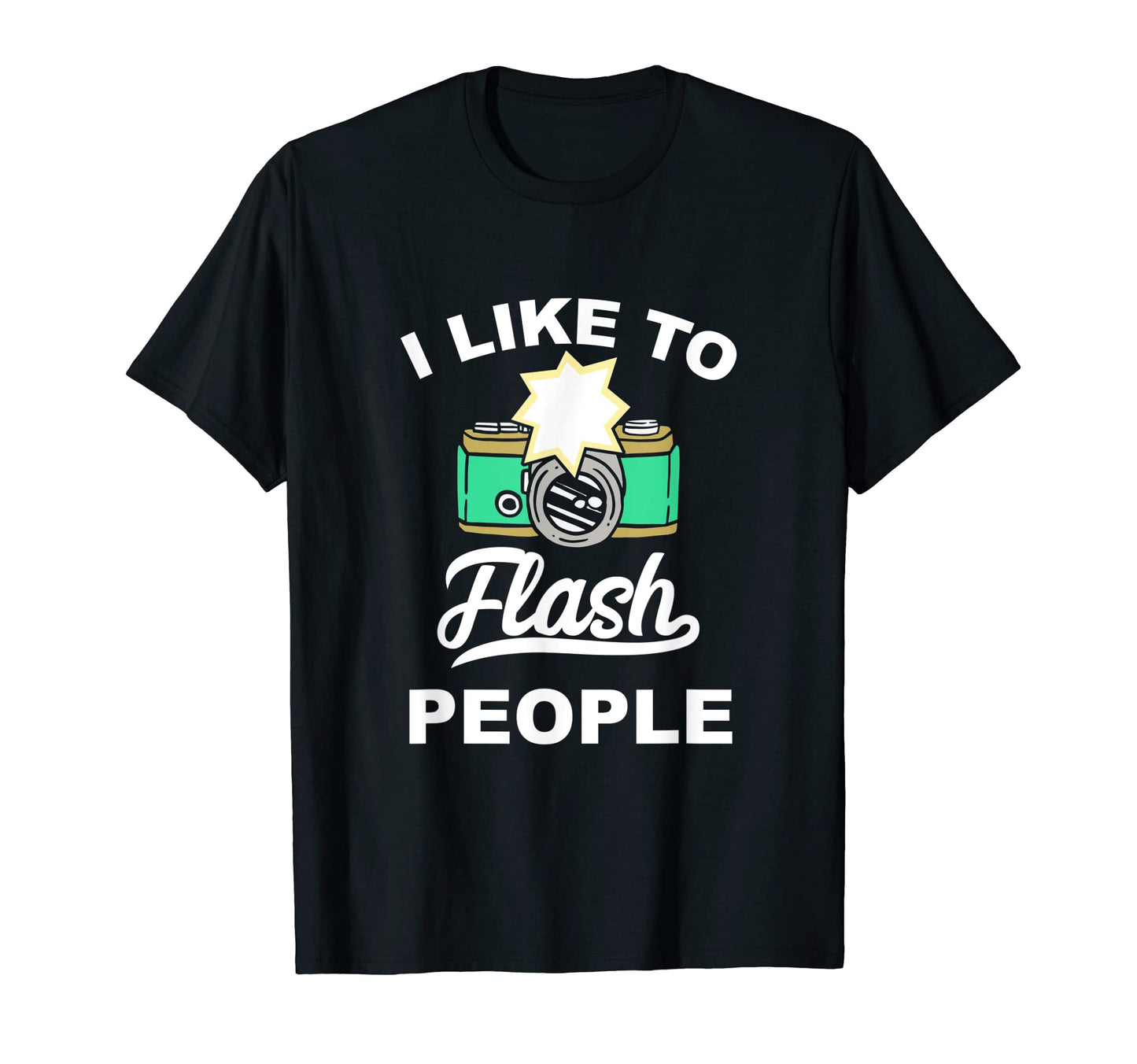 Funny Photography Camera Photographers T-Shirt - Novelty Apparel Men Women - T-Shirt, Sweatshirt, Hoodie