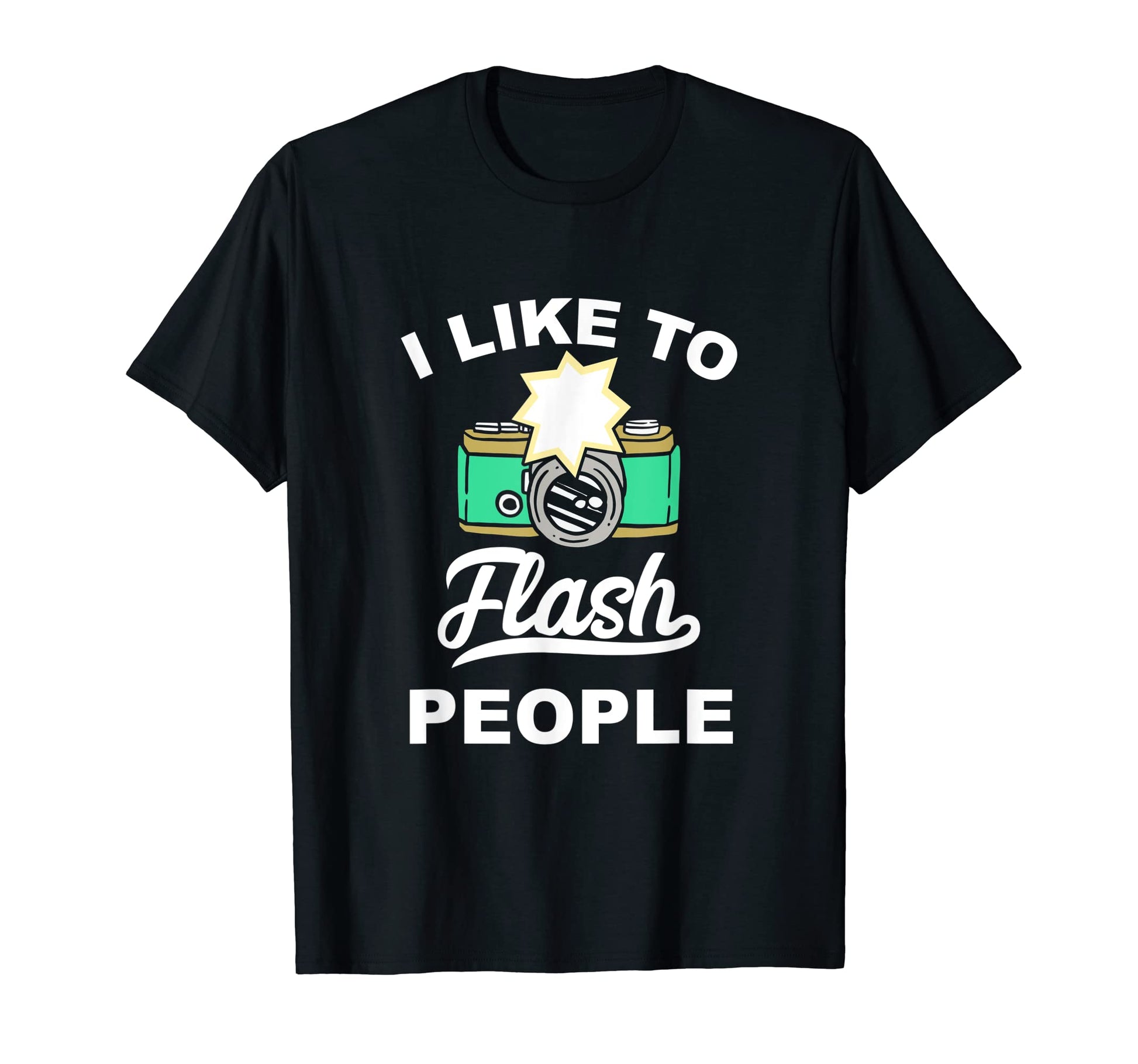 Funny Photography Camera Photographers T-Shirt - Novelty Apparel Men Women - T-Shirt, Sweatshirt, Hoodie