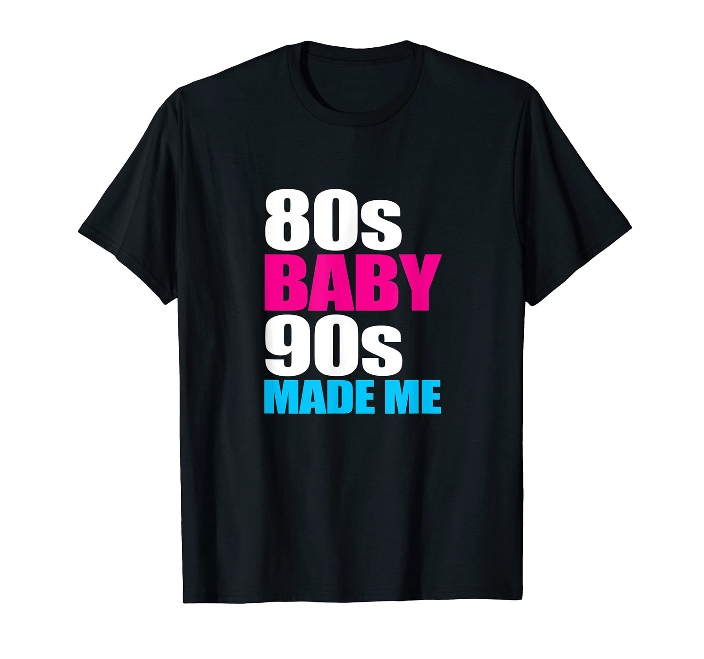 80S 90S Made Me Old School Hip Hop T-Shirt - Novelty Apparel Men Women - T-Shirt, Sweatshirt, Hoodie