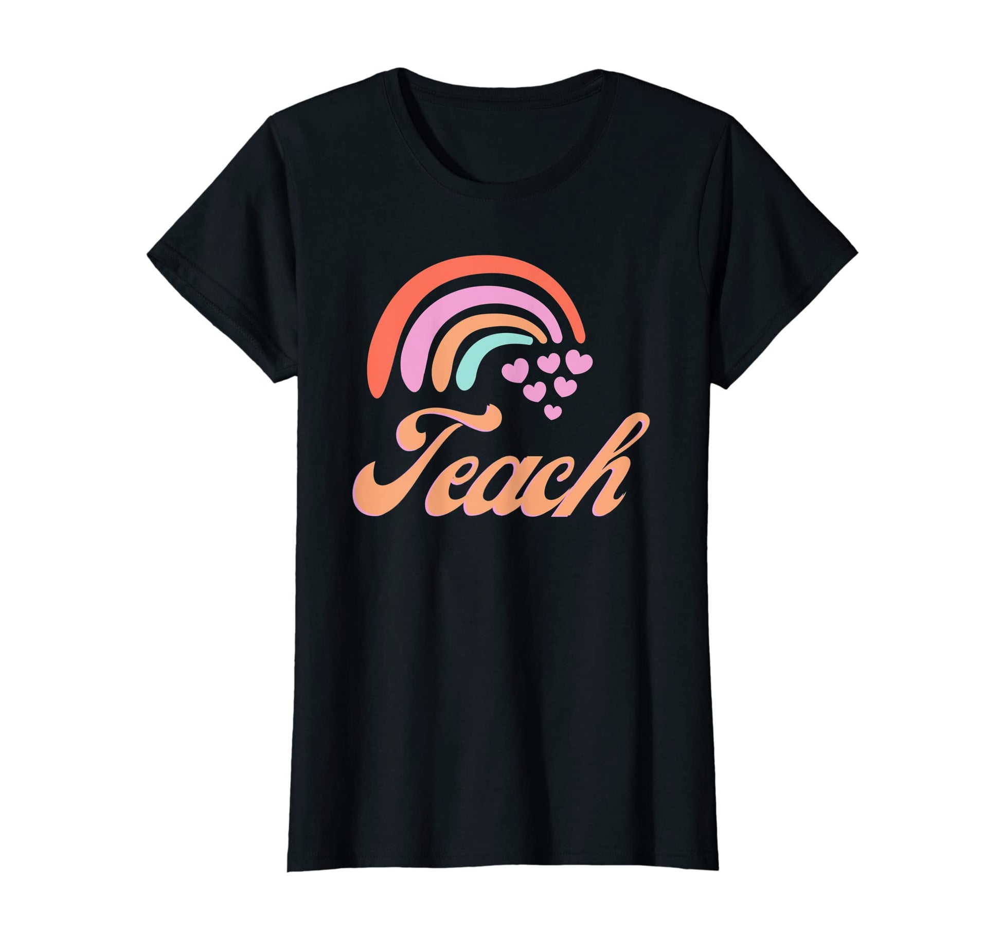 Teach Rainbow T-Shirt - Graphic Print Unisex - T-Shirt, Sweatshirt, Hoodie