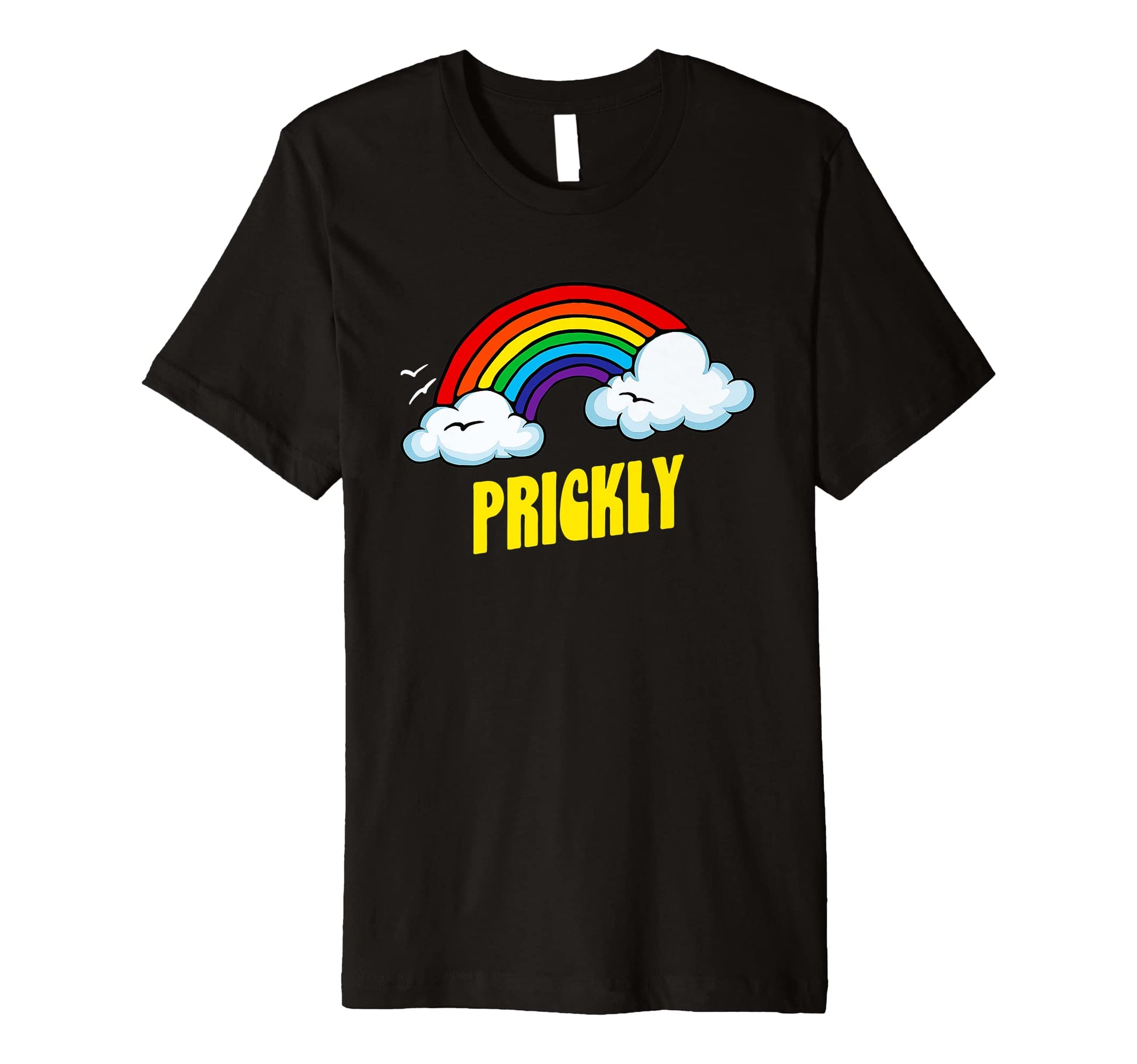 Prickly Funny Sarcastic Rainbow T-Shirt - Streetwear Style for Adults - T-Shirt, Sweatshirt, Hoodie